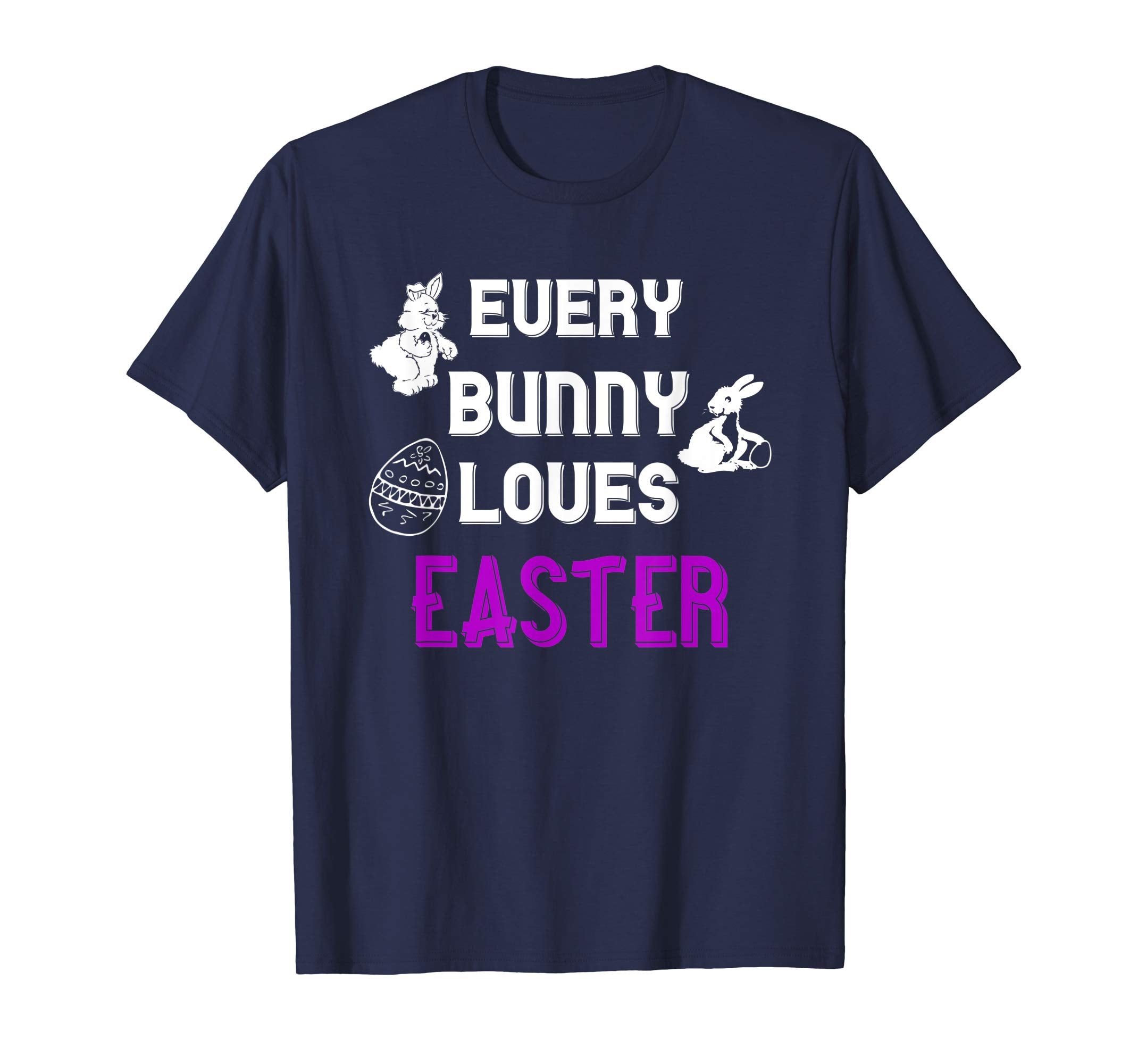 Every Bunny Loves Easter T-Shirt Cute Gift For Easter Lover
