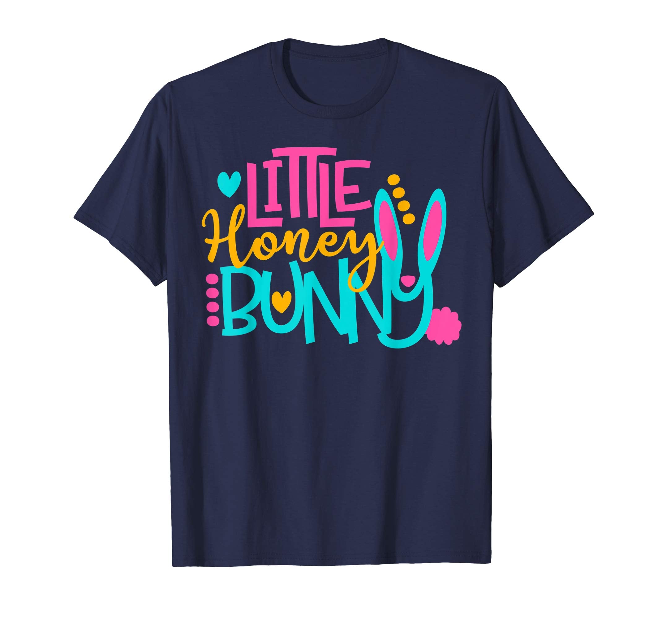 Little Honey Bunny Funny Easter 2019 Fun Cute Gift T-Shirt