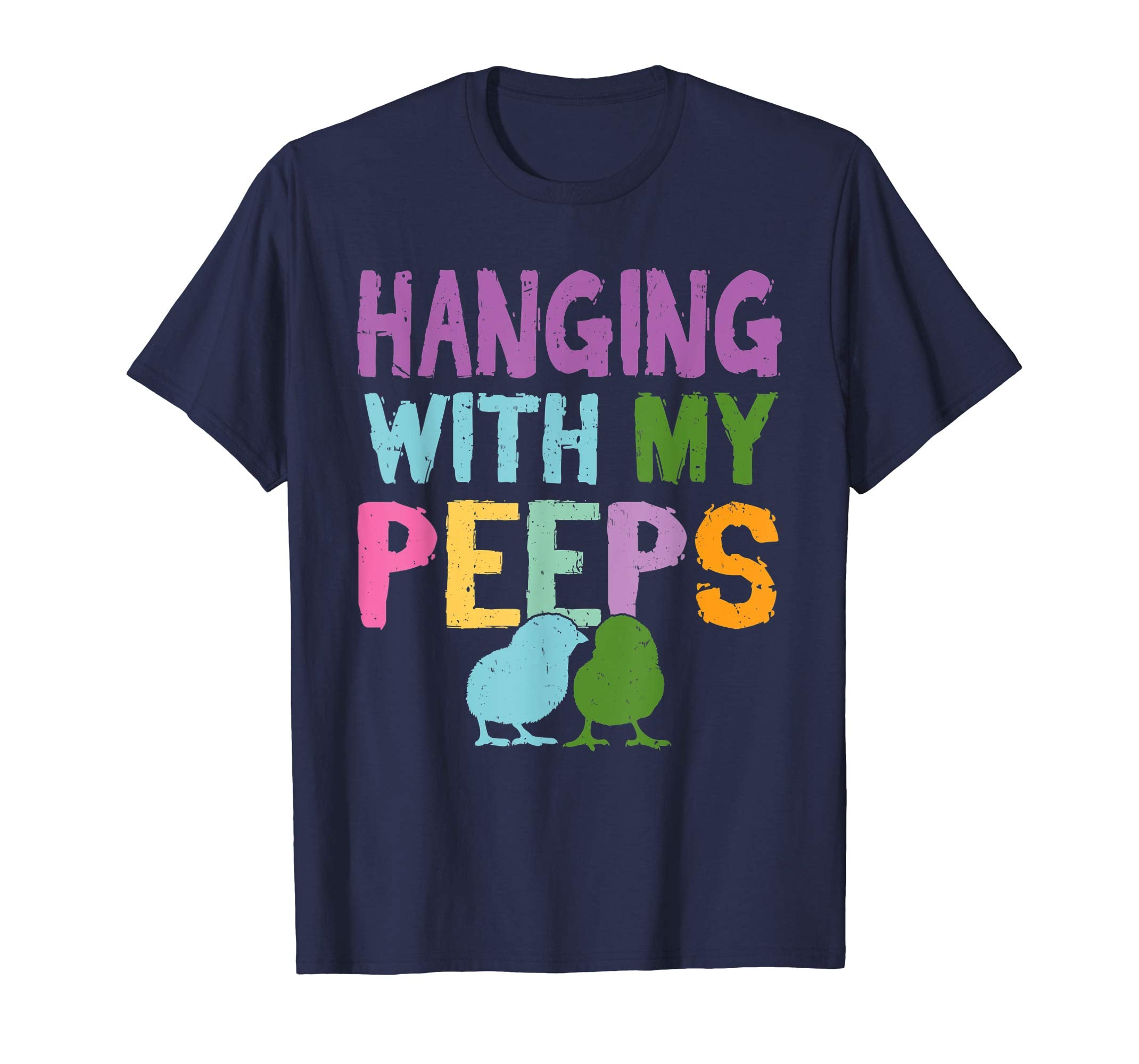 Hanging With My Peeps T Shirt - Funny Easter Peeps