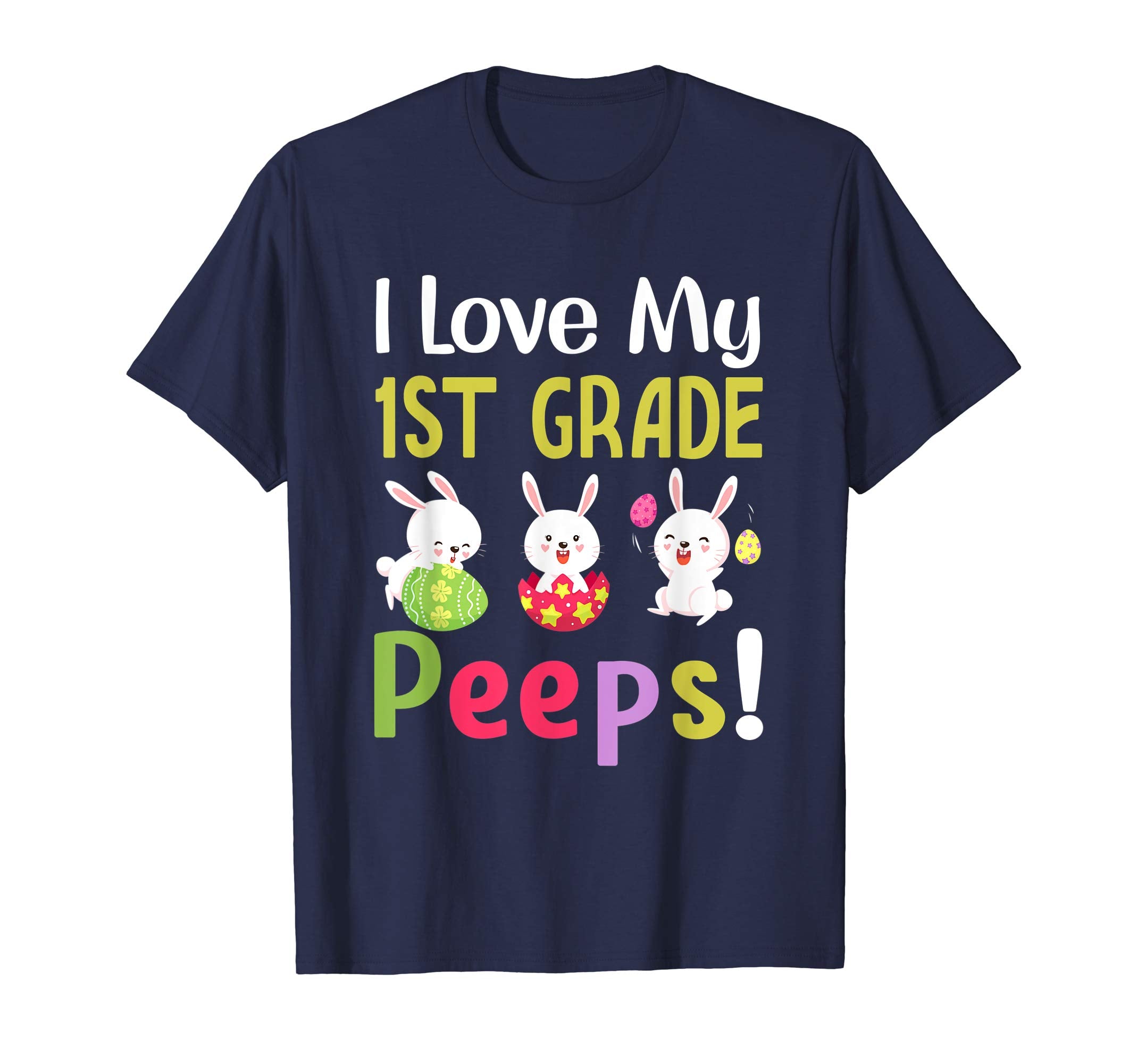 I Love My 1St Grade Peeps Happy Easter Teacher Tshirt