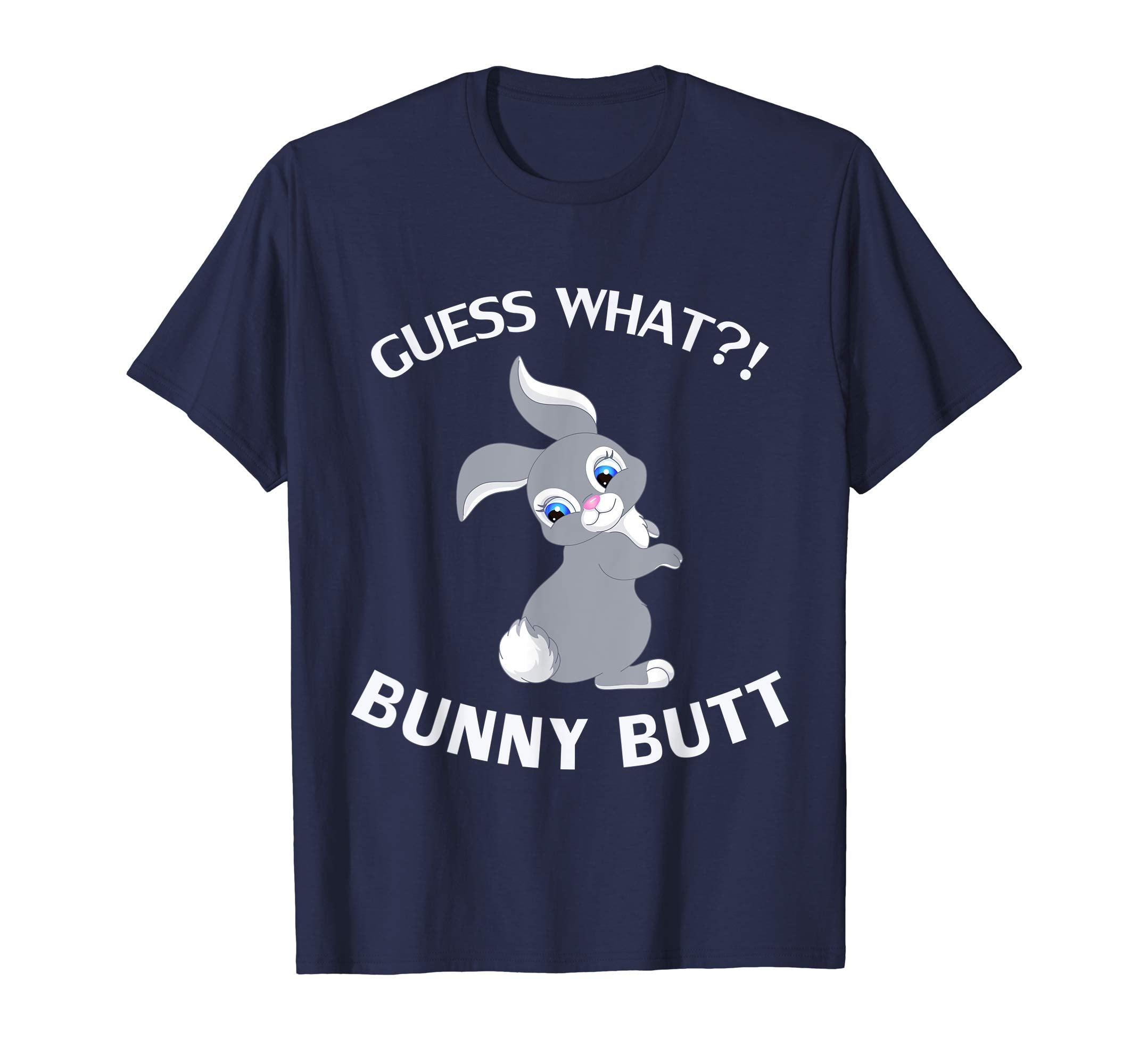 Funny Bunny Butt Easter Rabbit Guess What Bunny Butt Tshirt