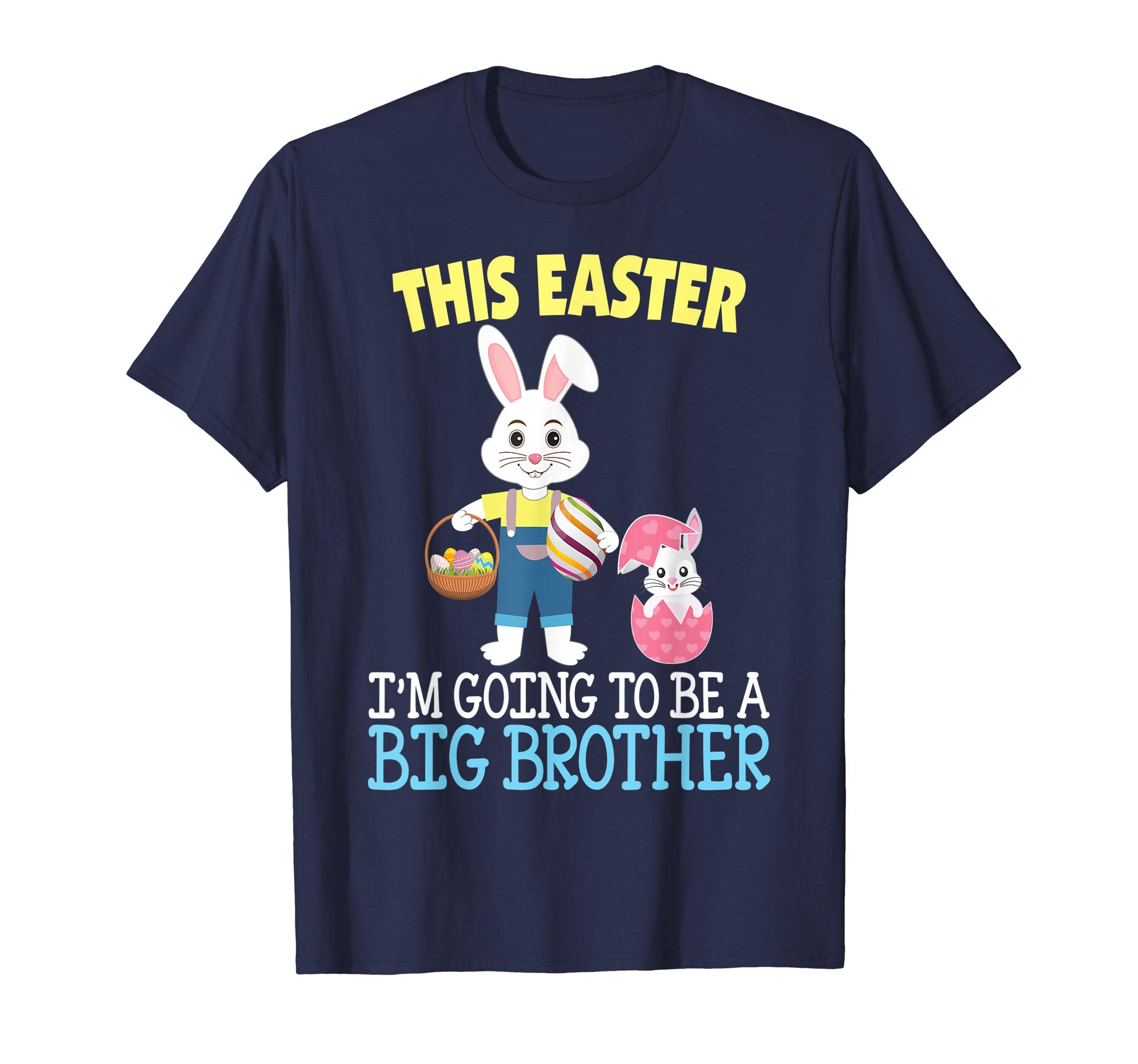 This Easter I'm Going To Be A Big Brother Bunny Egg T-Shirt
