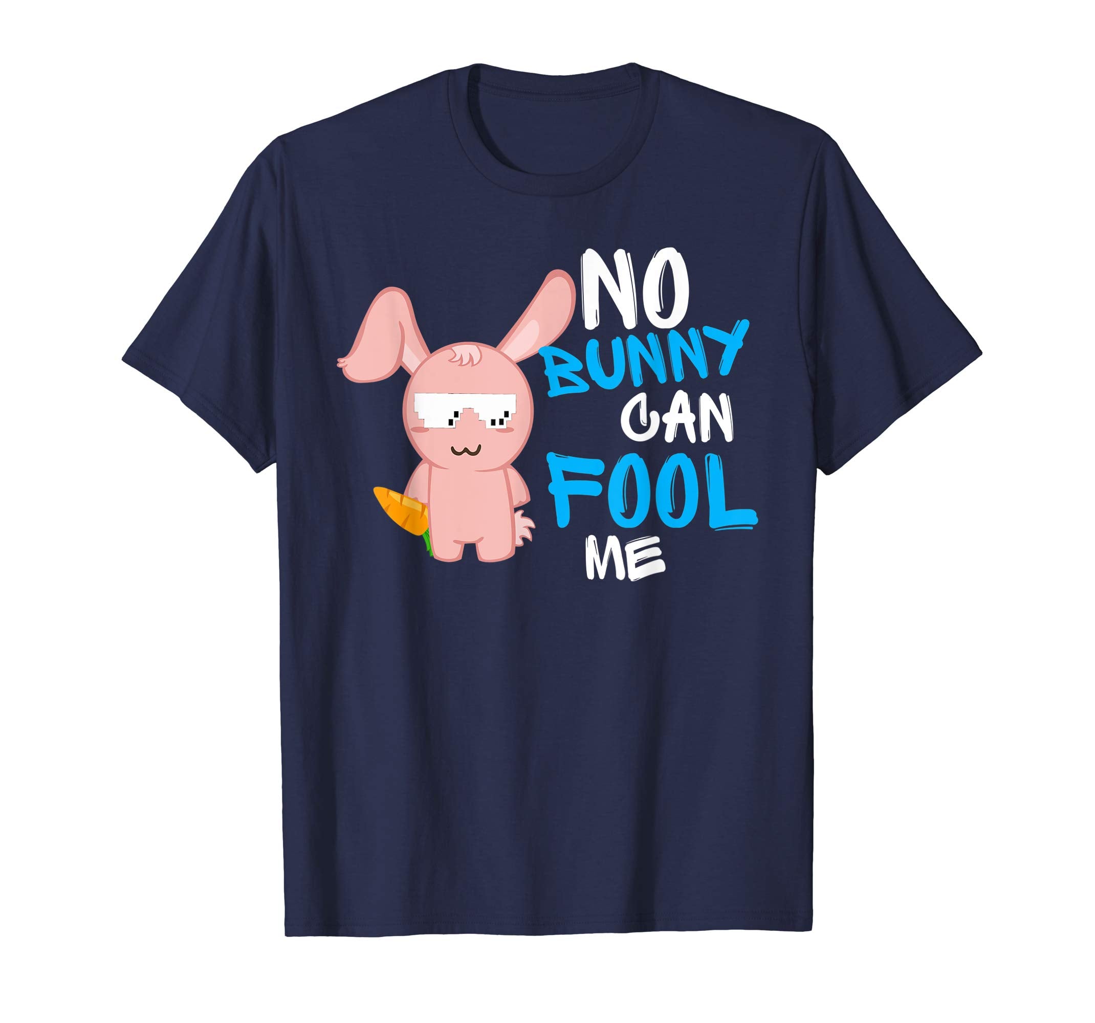 No Bunny Can Fool Me TShirt - Cute Easter Hare 2018 Gift