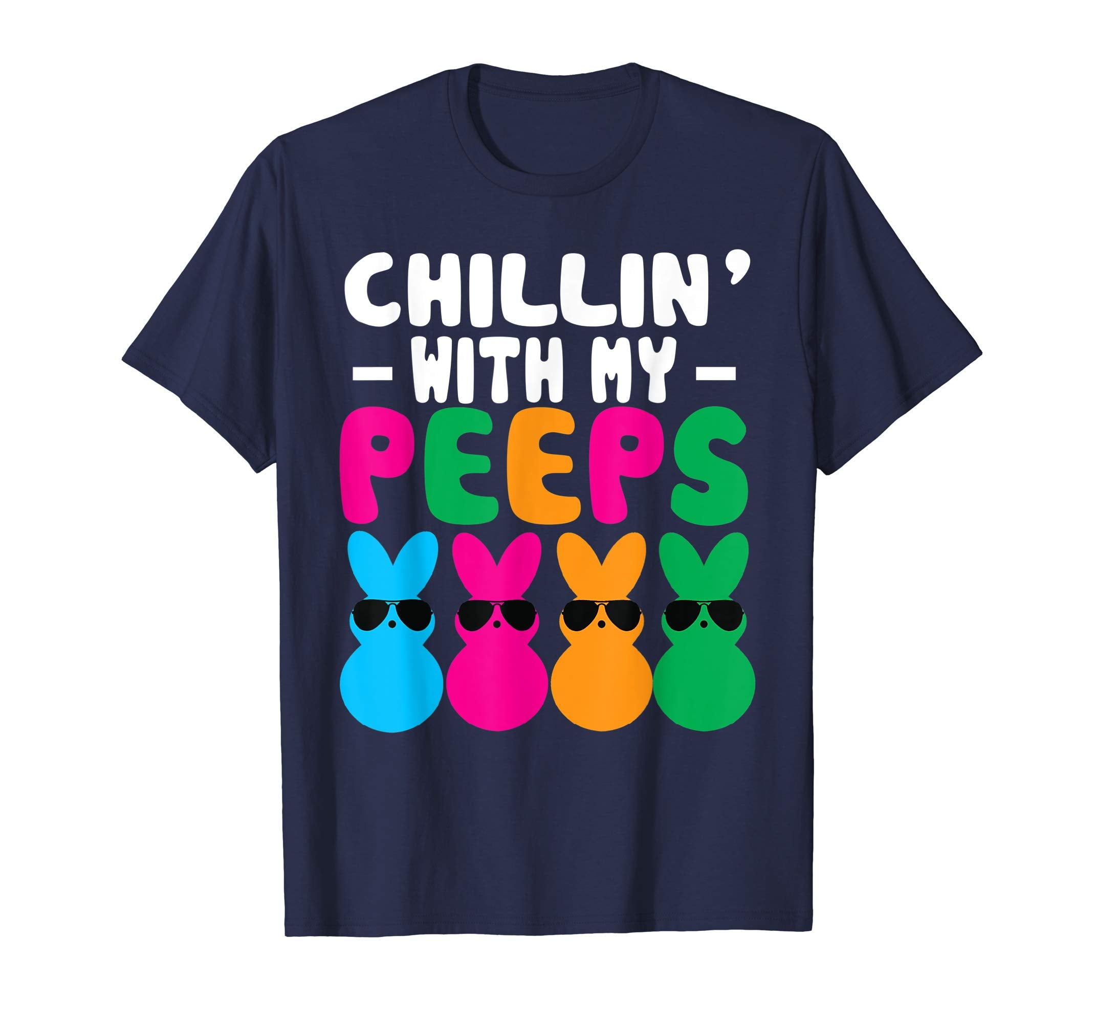 Chillin' With My Peeps Easter Bunny Egg Funny Gift T-Shirt