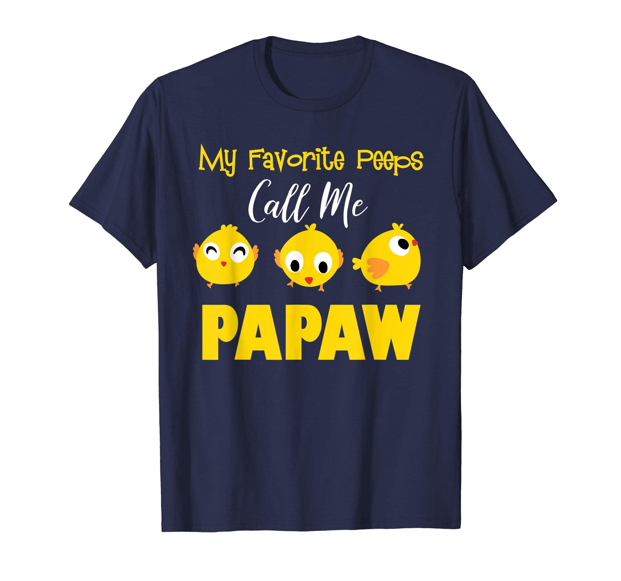 My Favorite Peeps Call Me Papaw Shirt Easter Day Bunny Gift
