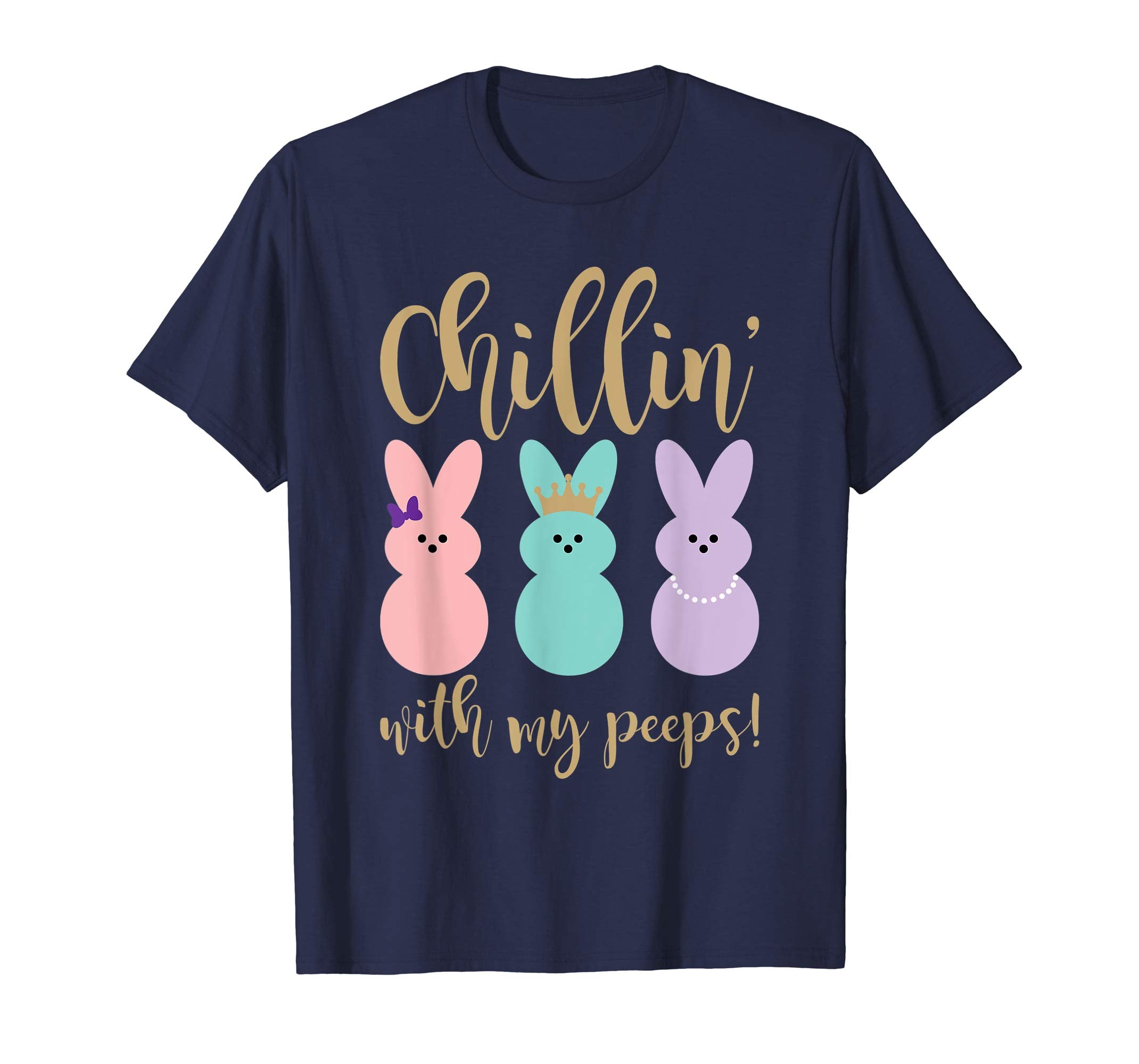 Chillin With My Peeps Funny Ester Gift Shirt Cute Easter Tee