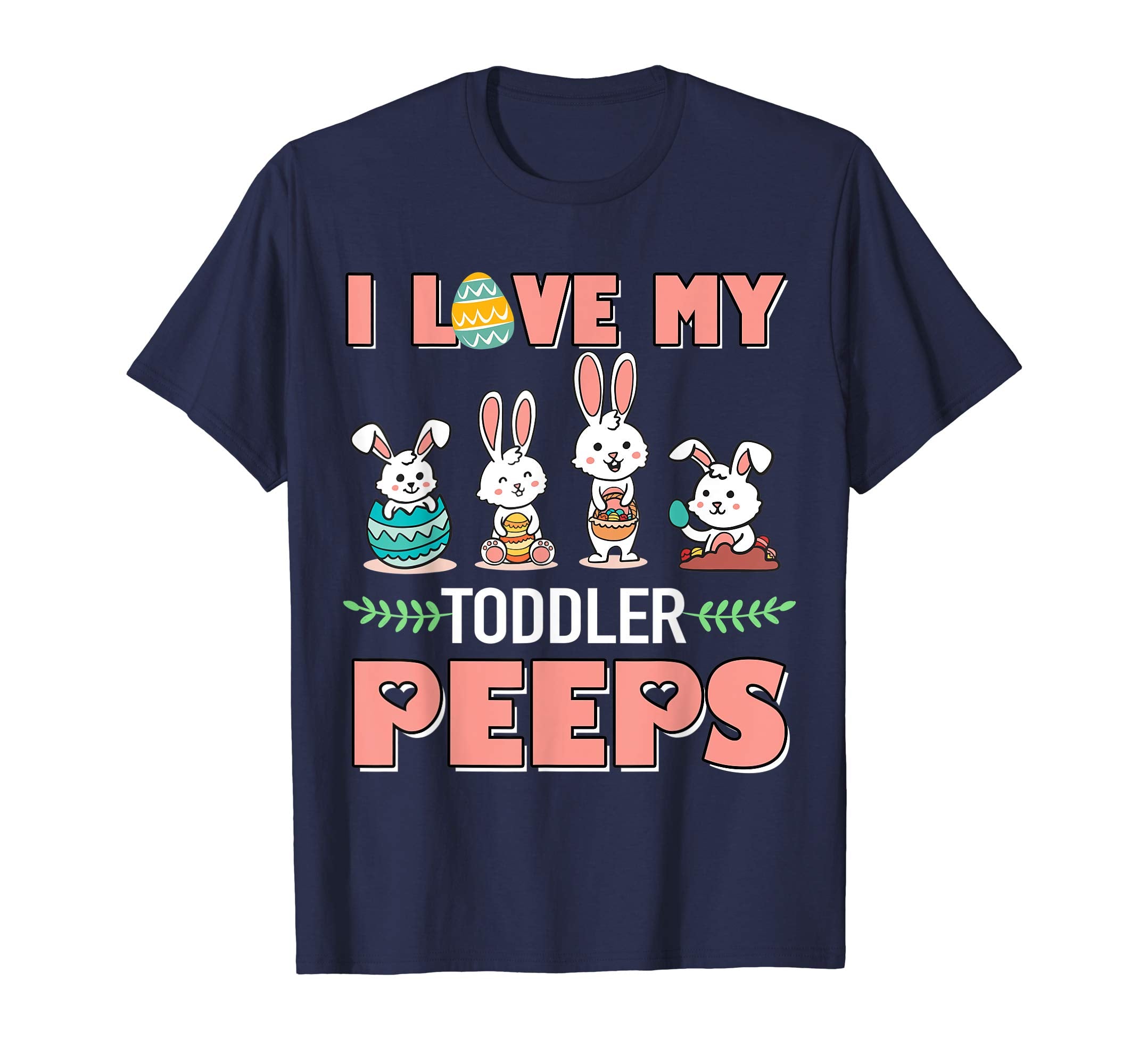 I Love My Toddler Peeps Happy Easter Teacher Shirt