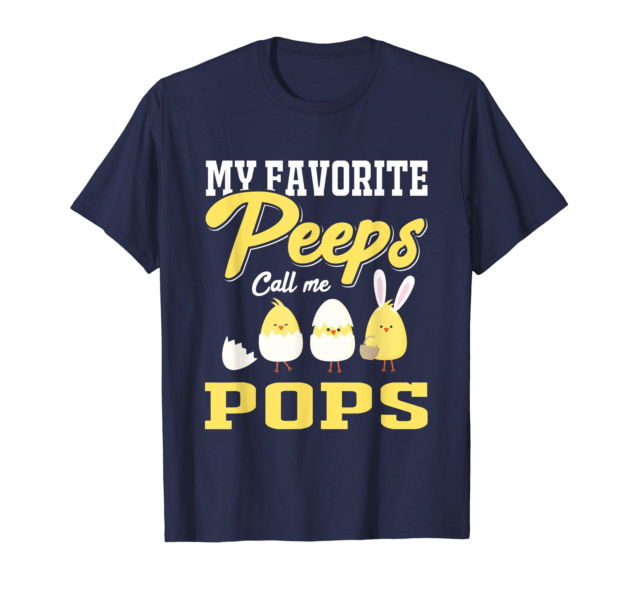 My Favorite Peeps Call Me Pops Happy Easter T-Shirt