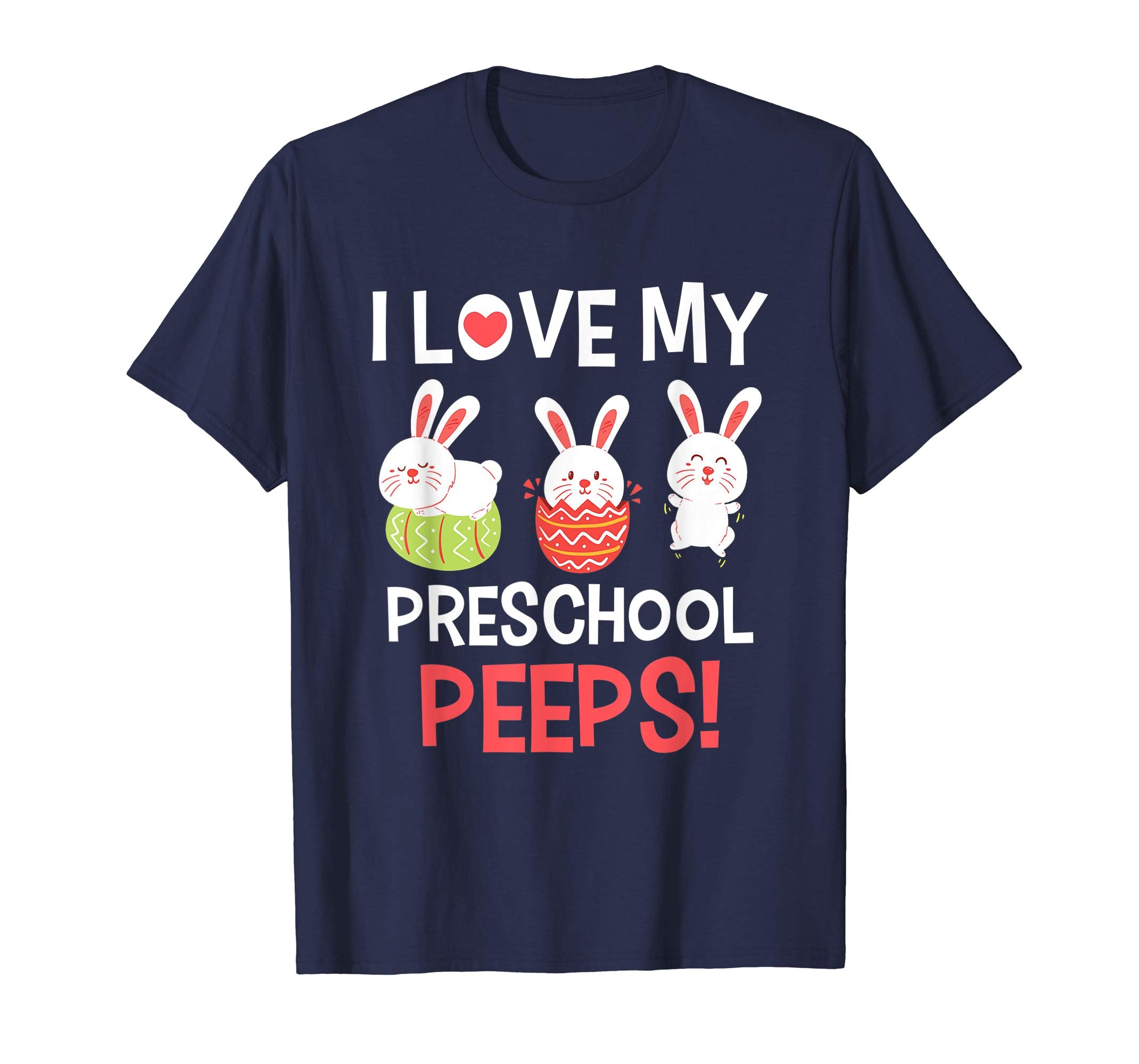 I Love My Preschool Peeps Bunnies Easter Teacher Shirt