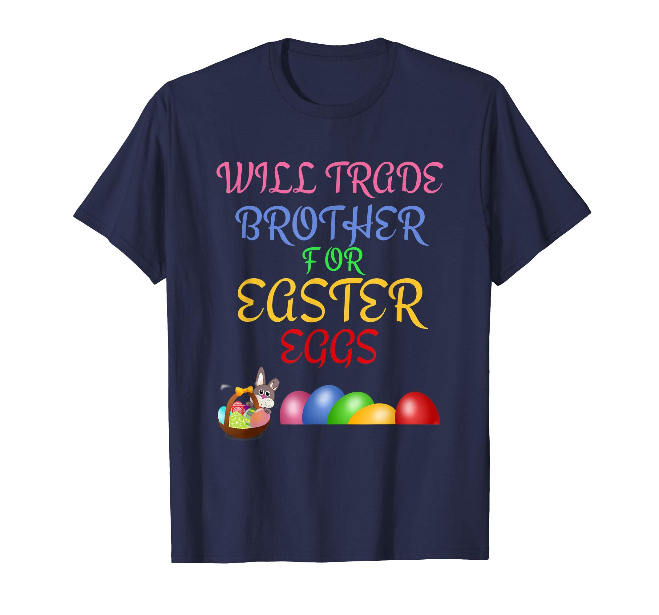 Will Trade Brother for Easter Eggs Easter Shirt Girls Boys