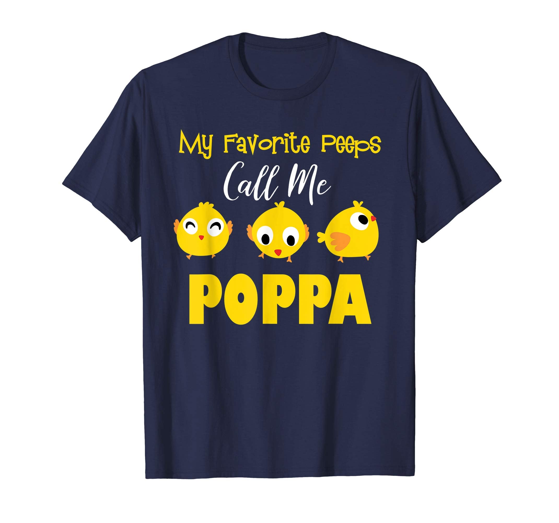 My Favorite Peeps Call Me POPPA Shirt Easter Day Bunny Gift