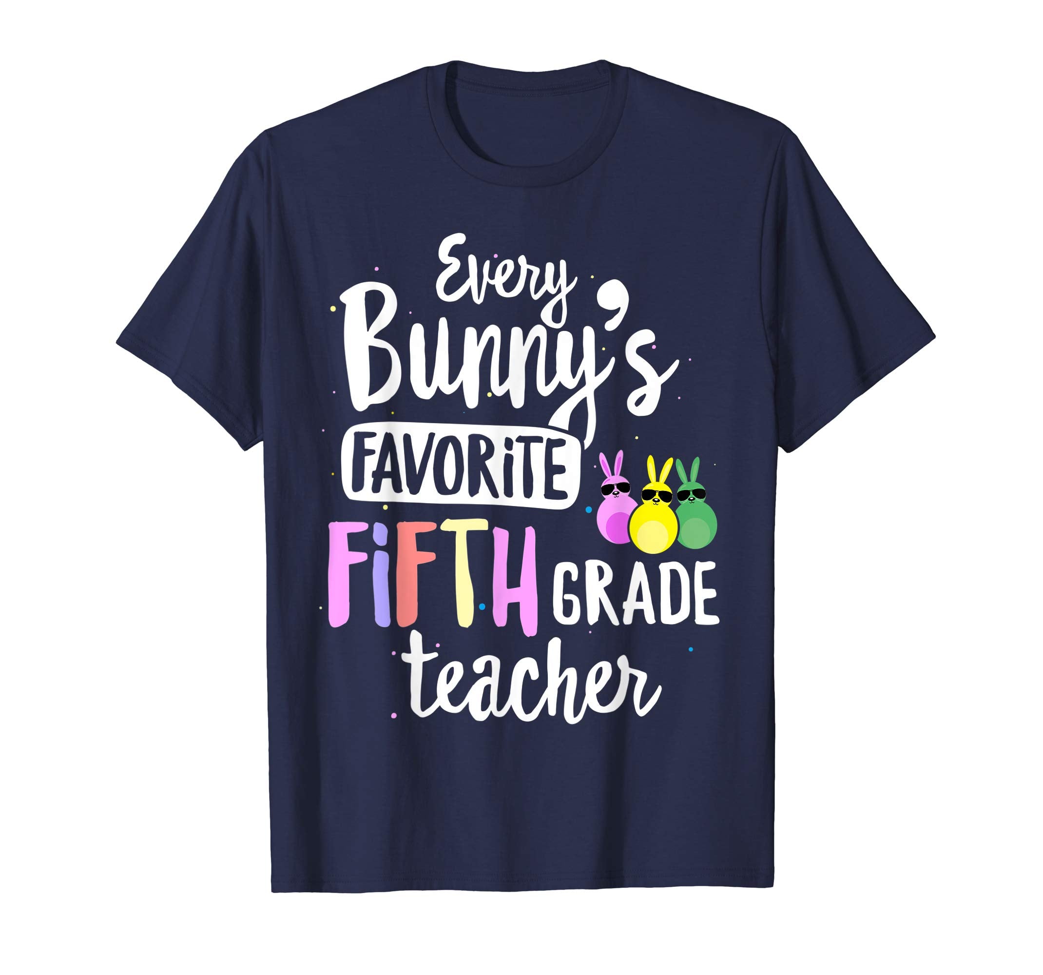 Every Bunny's Favorite 5th Grade Teacher Easter Gift T-shirt
