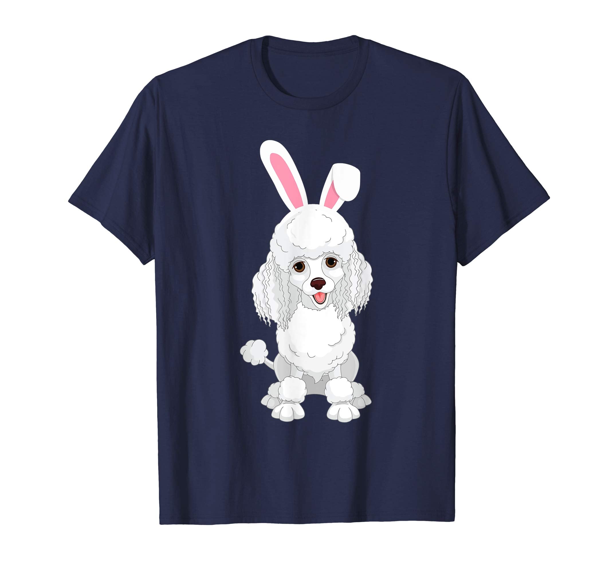 Poodle Dog With Bunny Rabbit Hat Easter Happy Day Shirt