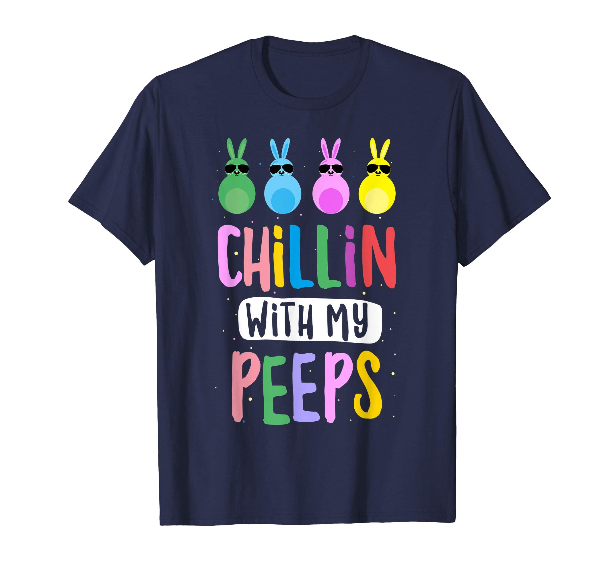 Chillin with My Peeps Easter Bunny Gift T-shirt