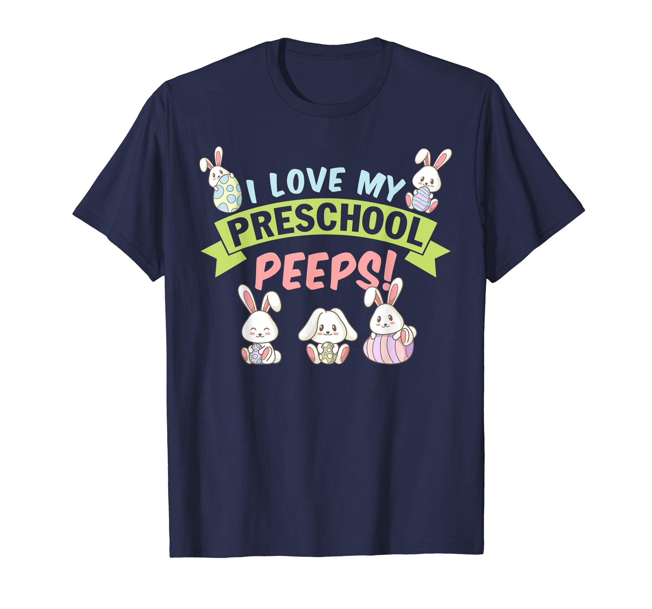 I Love My Preschool Peeps Bunnies Easter Teacher Shirt