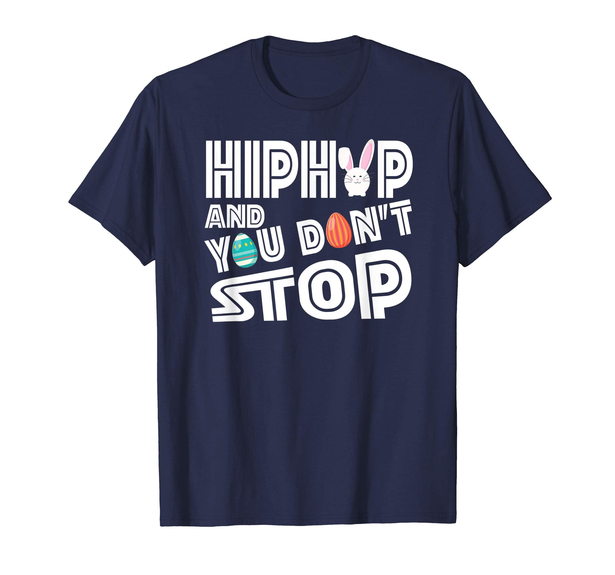 Hip Hop And You Don't Stop Boy Girls Easter Sunday T Shirts