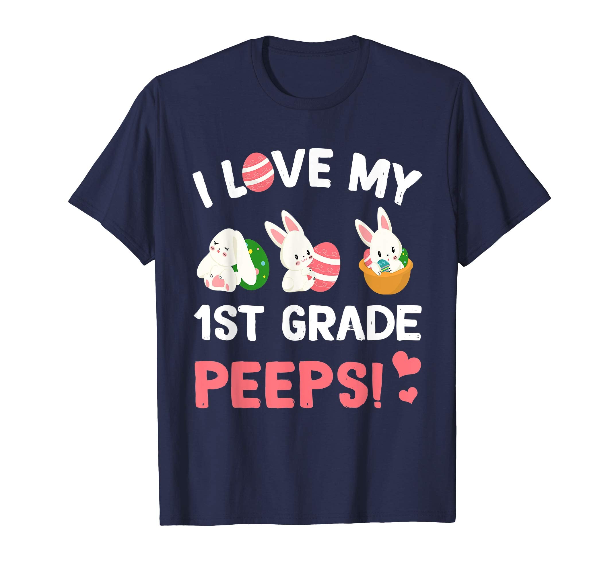 I Love My 1st Grade Peeps Bunnies Easter Teacher T-Shirt