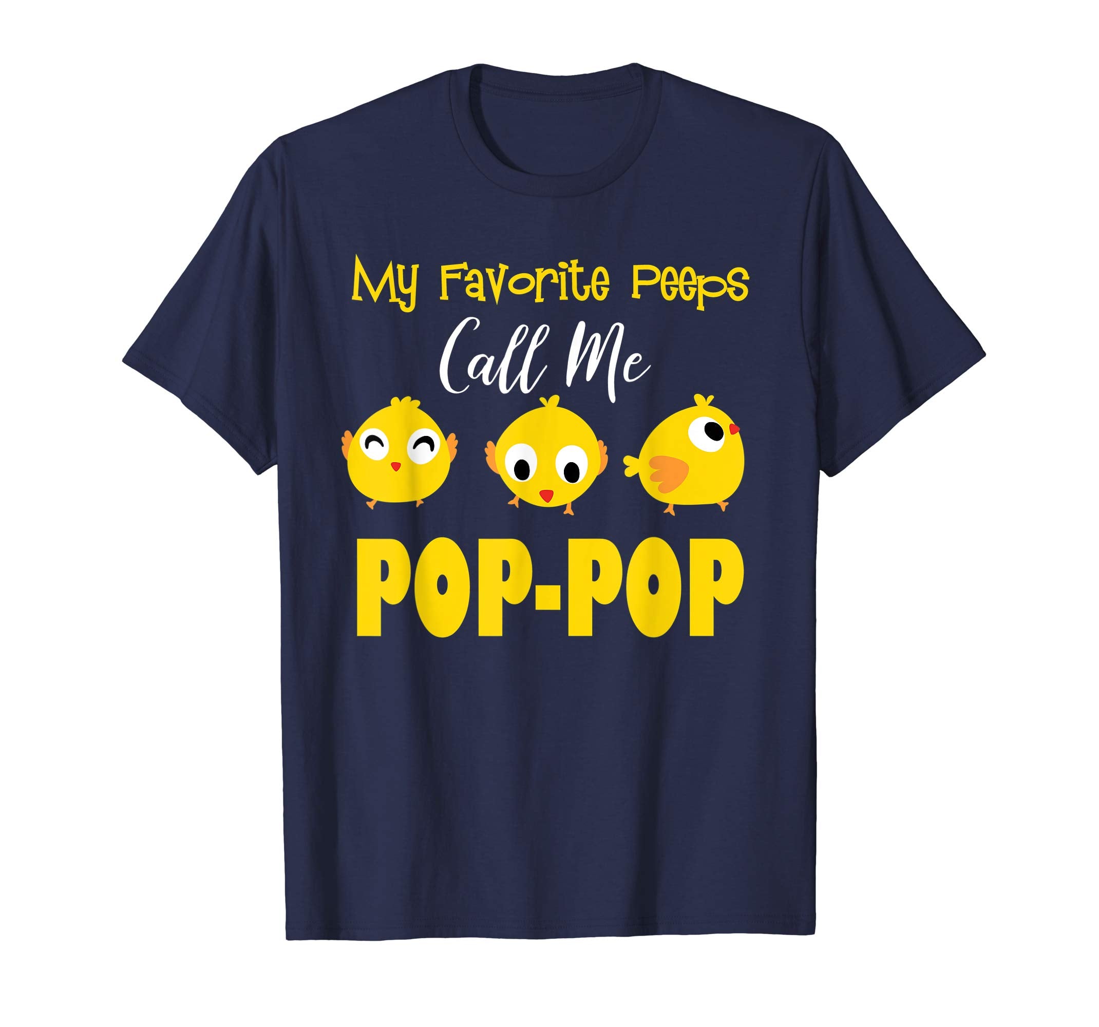 My Favorite Peeps Call Me POP-POP Shirt Easter Day Bunny