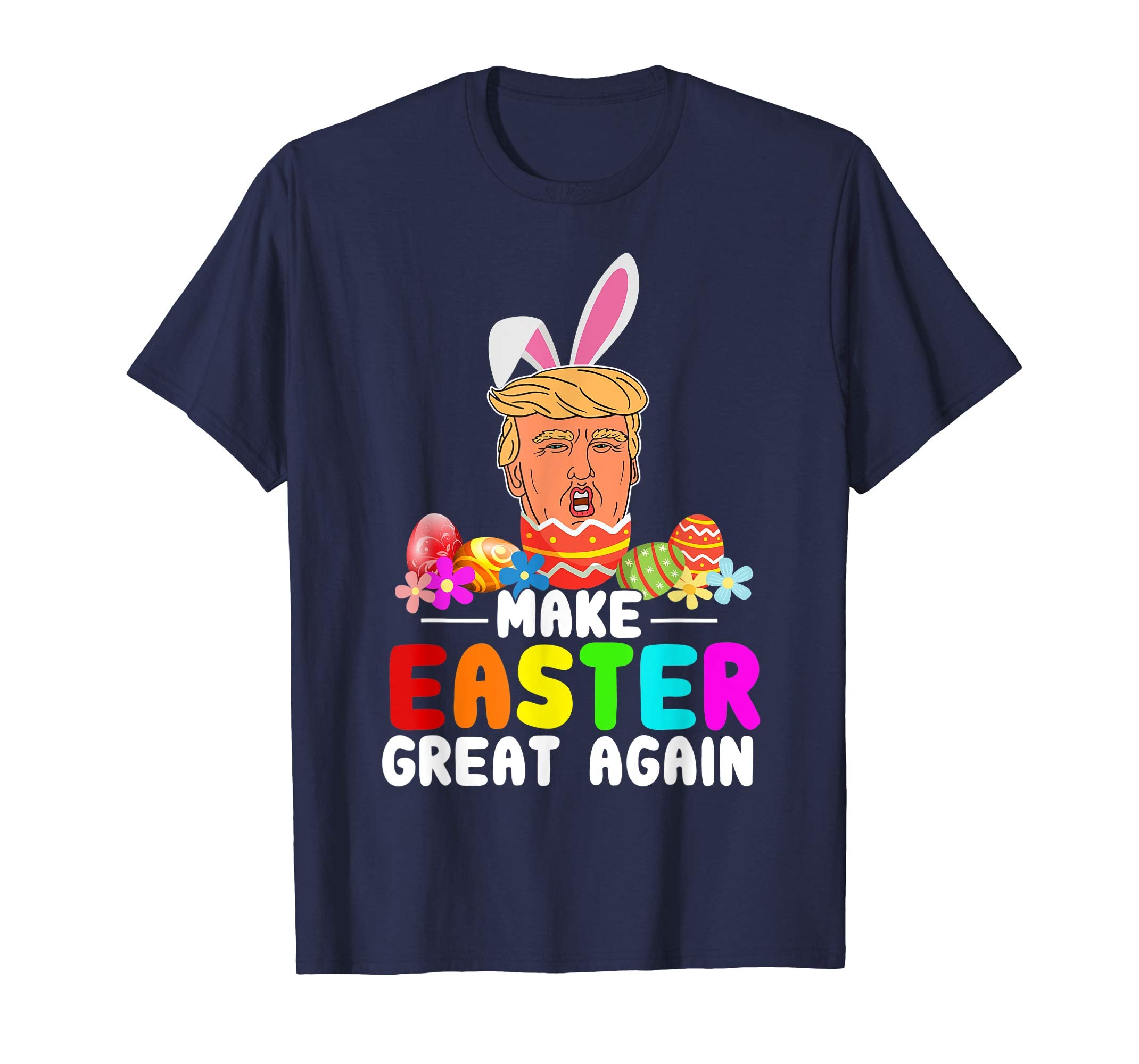 Funny Trump Make Easter Great Again T-Shirt Men Women Kids