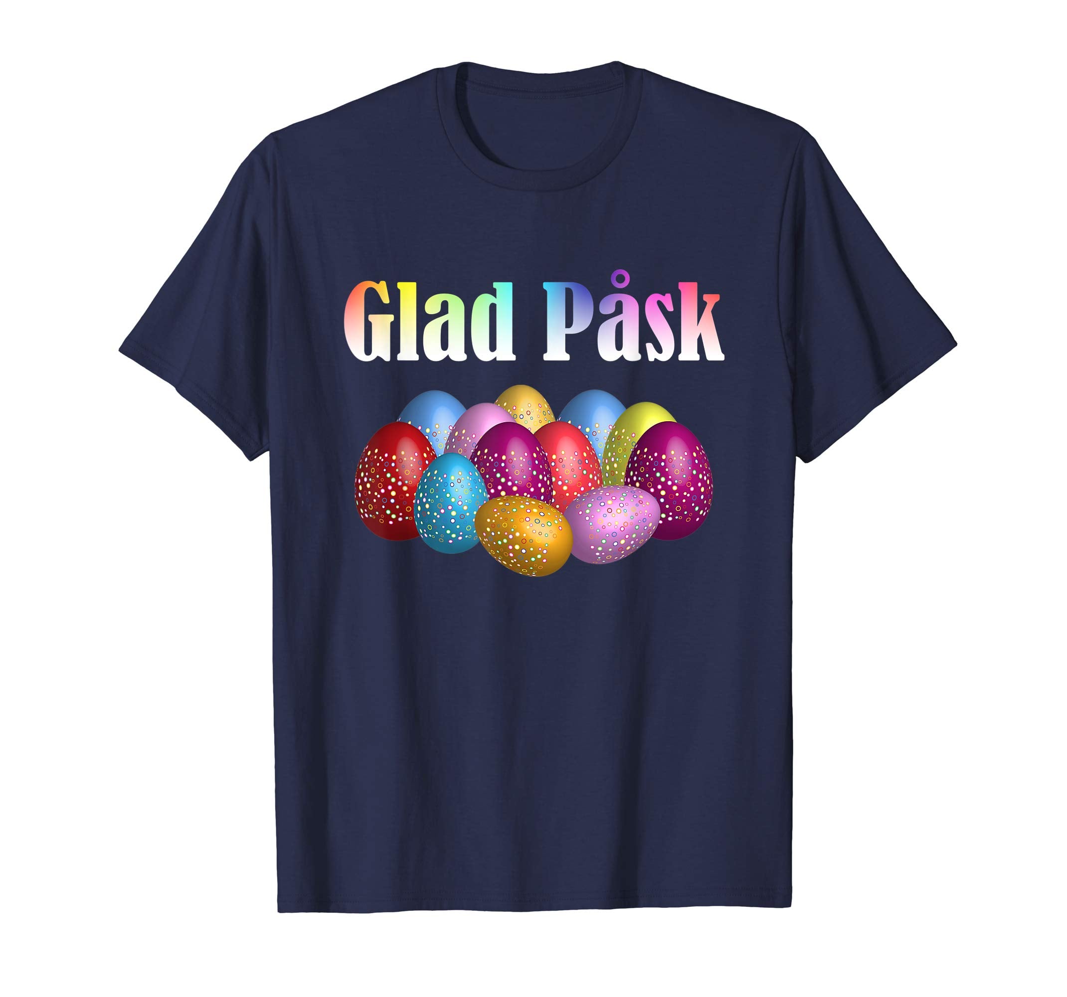 Glad Pask Happy Easter - Swedish Easter Shirt