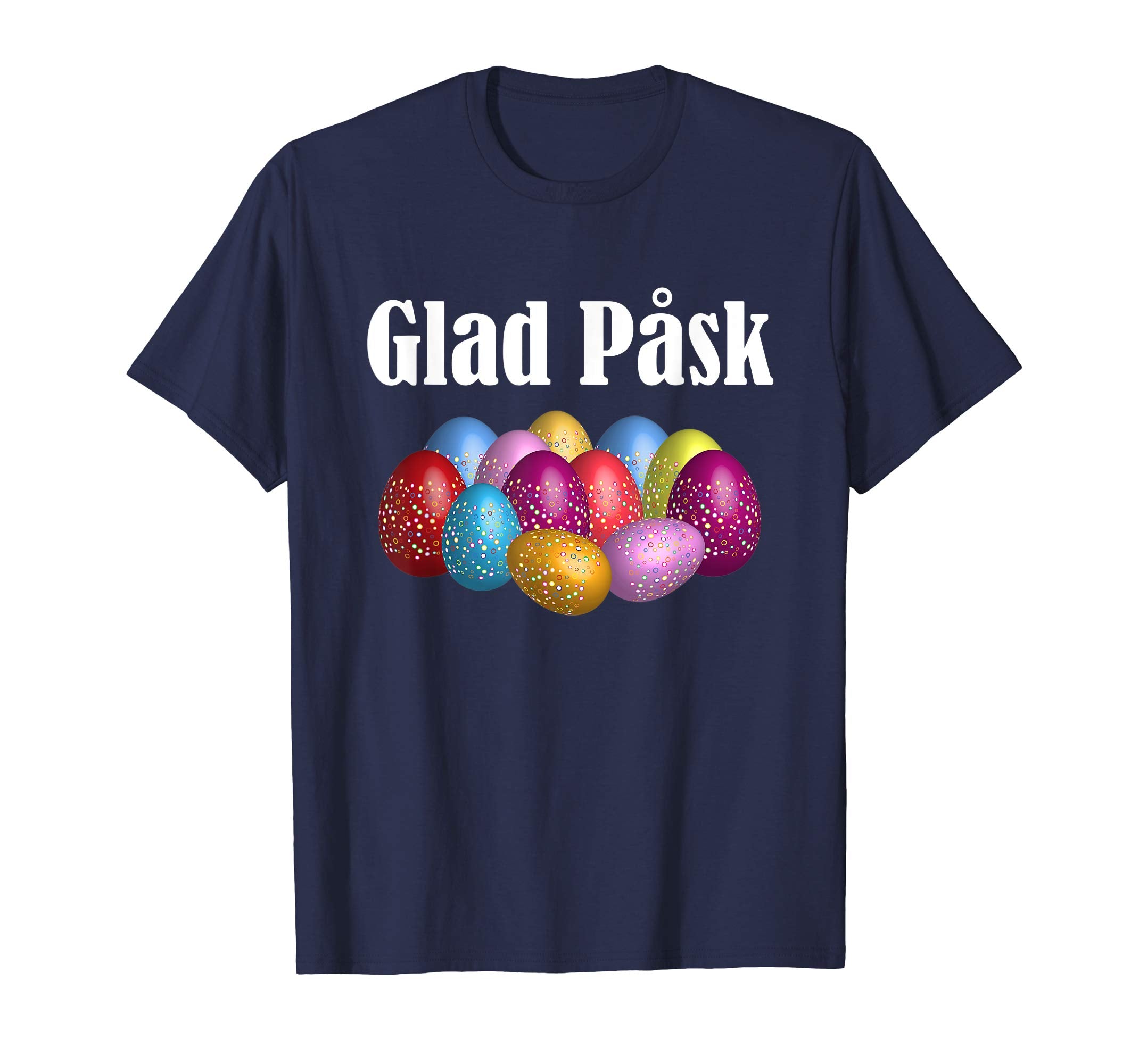 Glad Pask Happy Easter - Swedish Easter Shirt