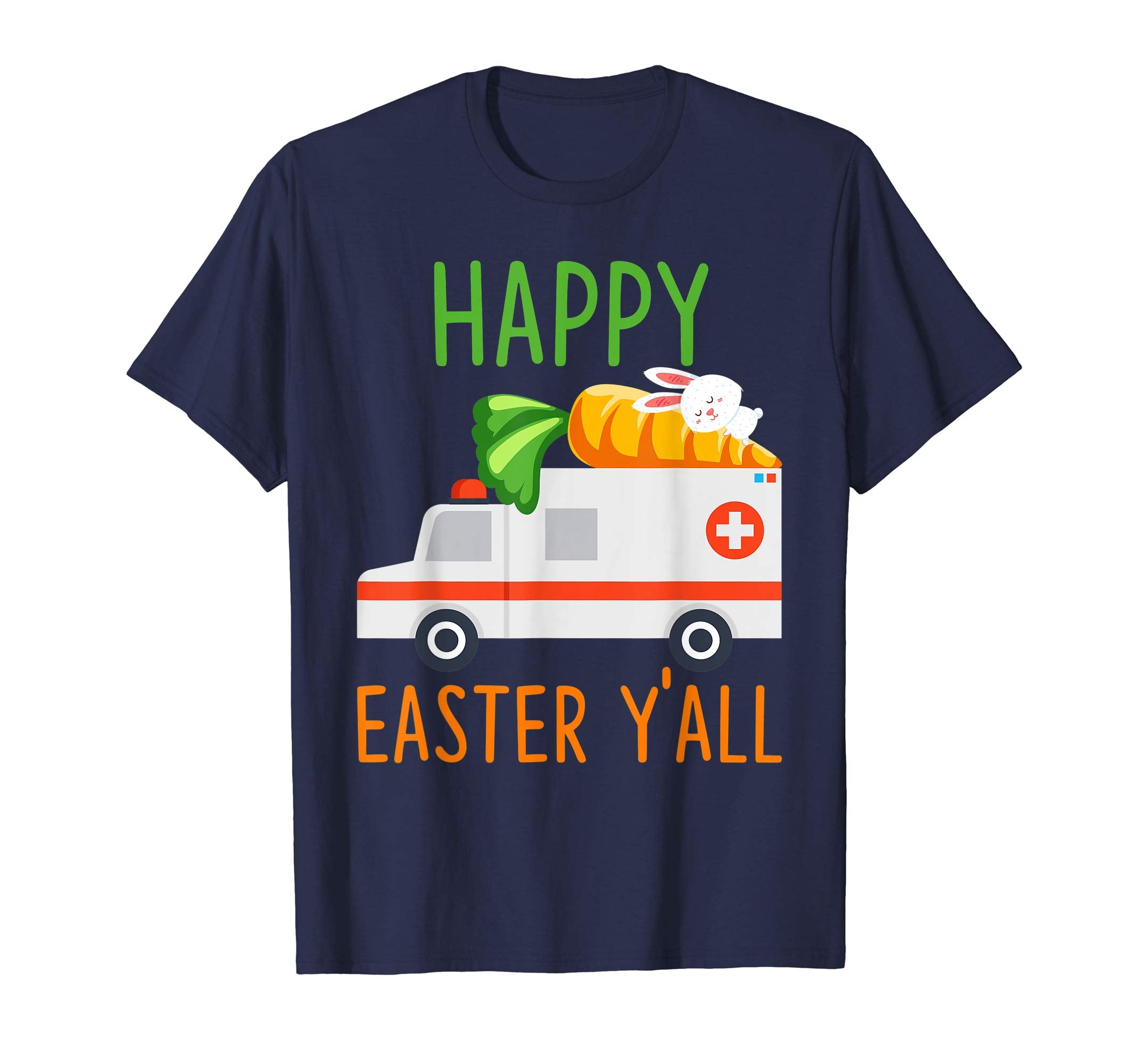 Ambulance Happy-Easter-Y'all T-shirt Hunting-Season-Egg