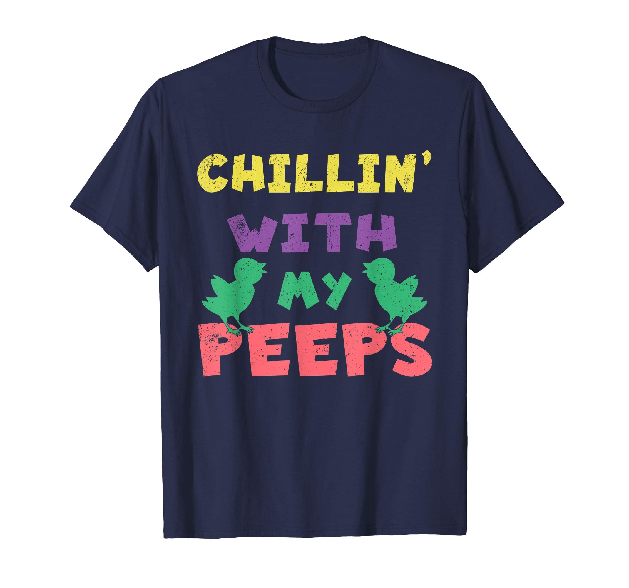 Chillin' With My Peeps Funny Easter Bunny T-Shirt