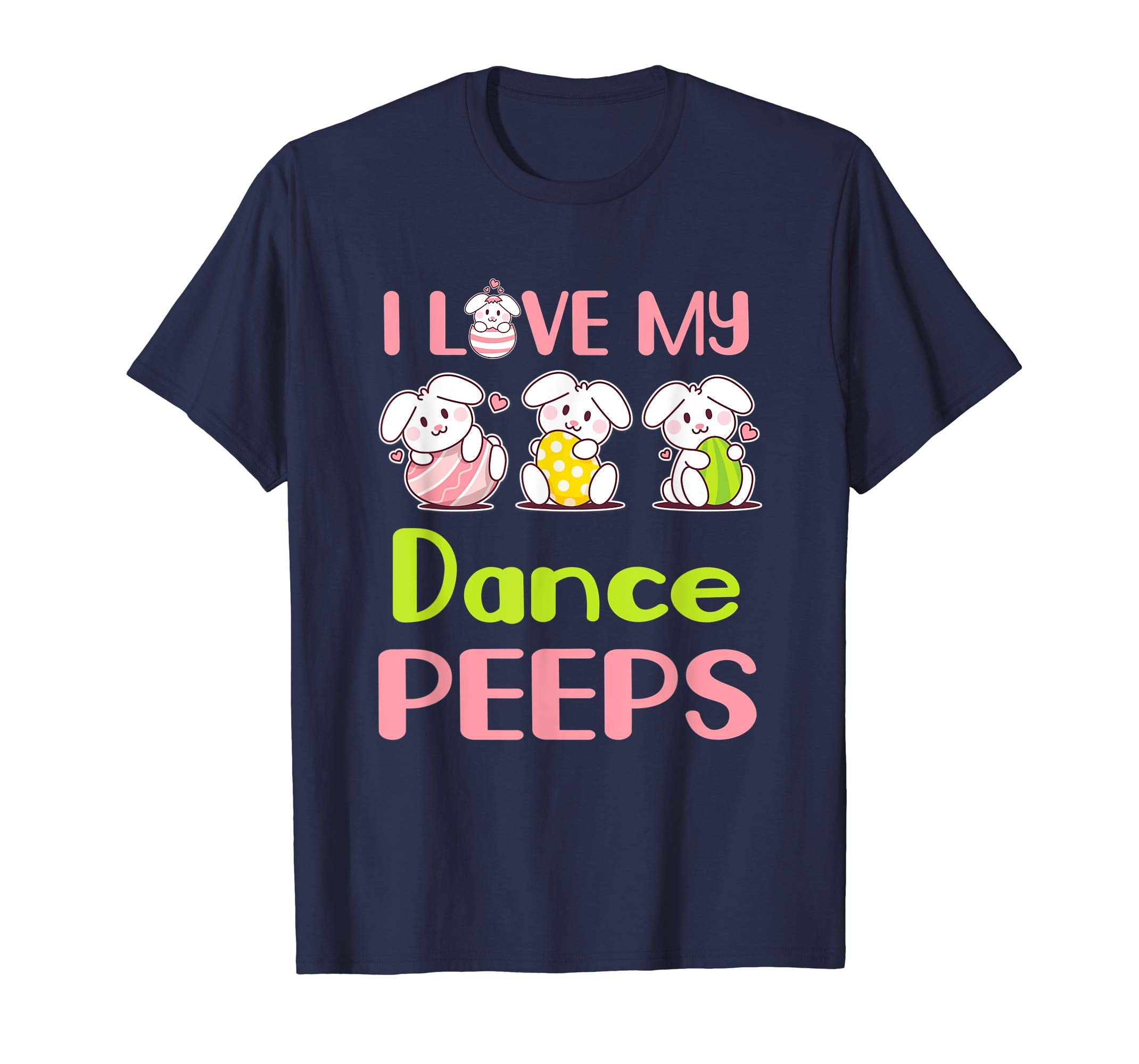 I Love My Dance Peeps Happy Easter Teacher Shirt