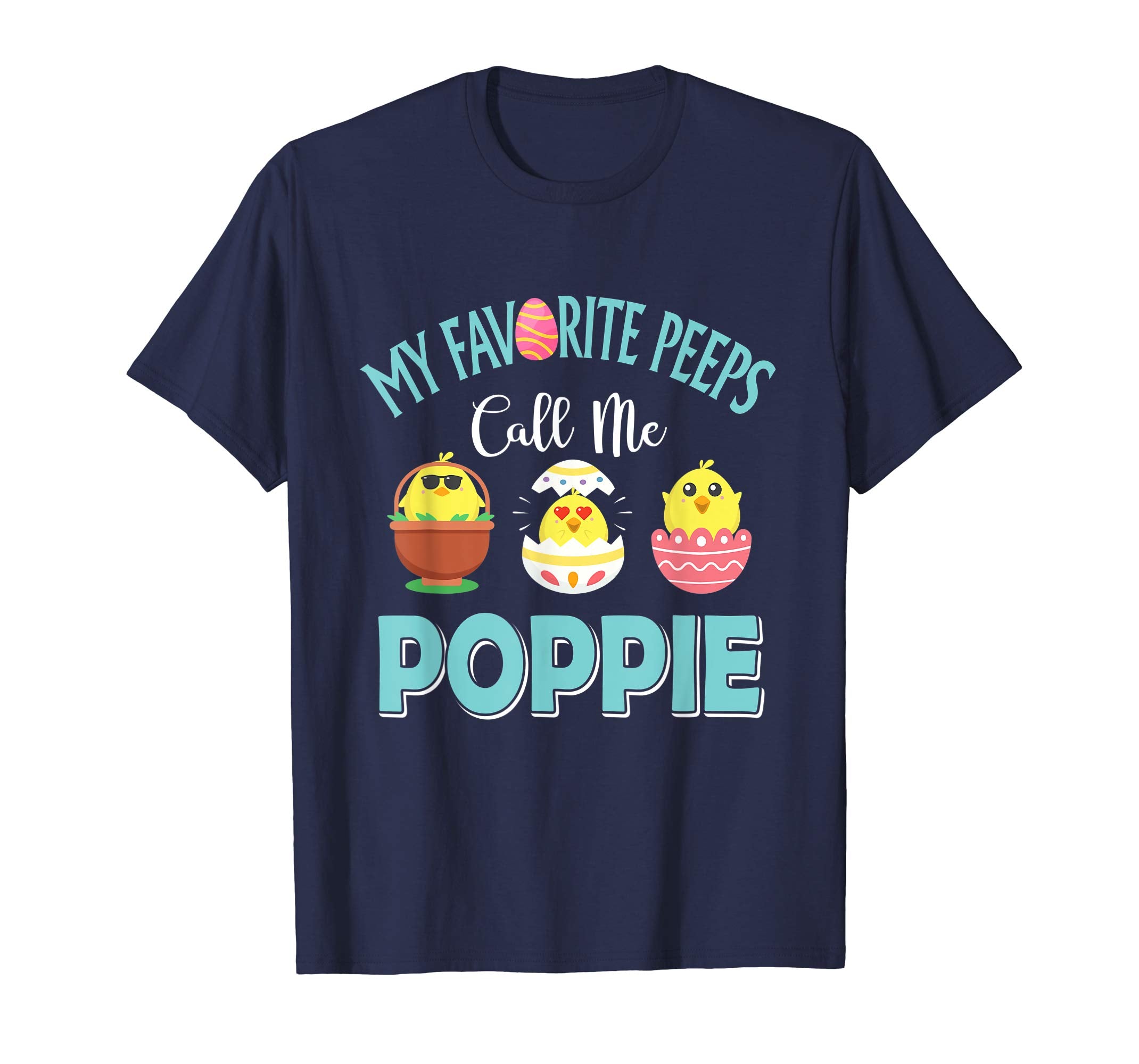 My Favorite Peeps Chicks Call Me Poppie Easter Shirt