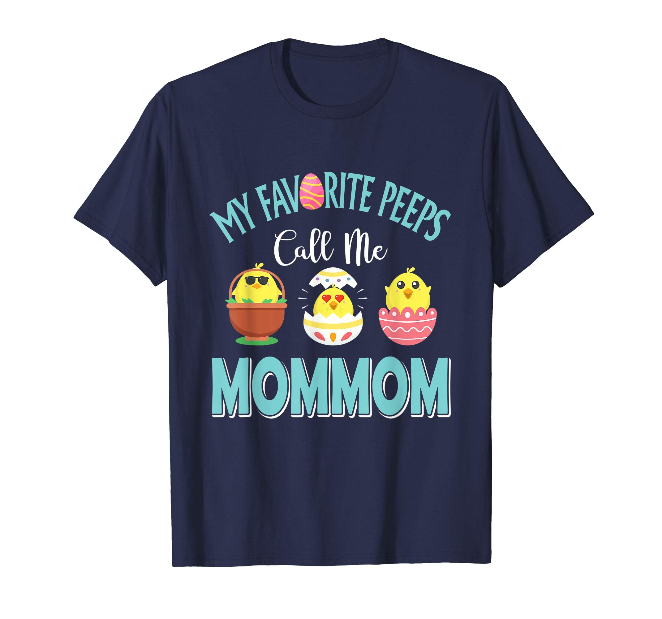 My Favorite Peeps Chicks Call Me Mommom Easter Shirt