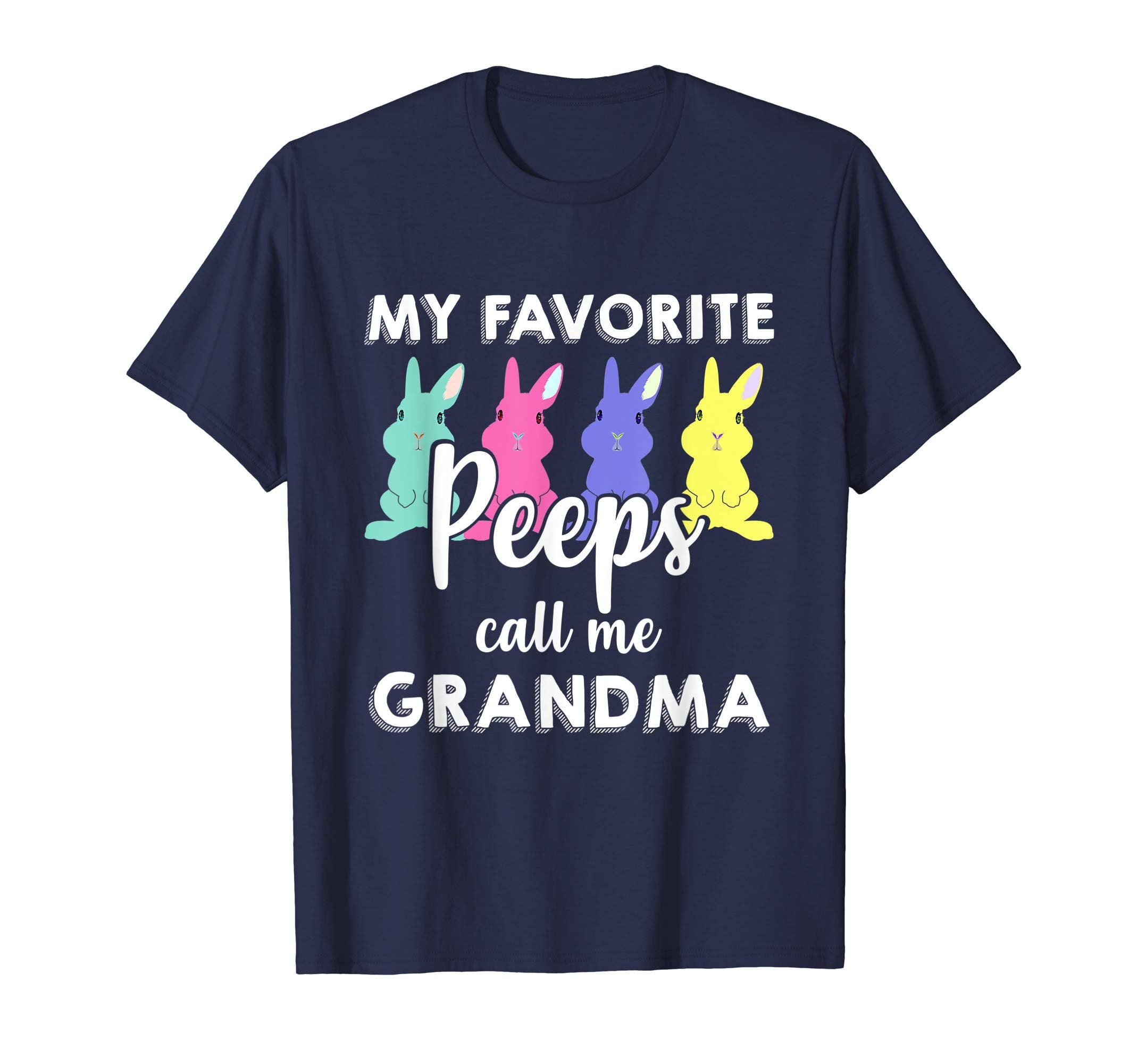 My Favorite Peeps Call Me Grandma Shirt Cute Easter Gift