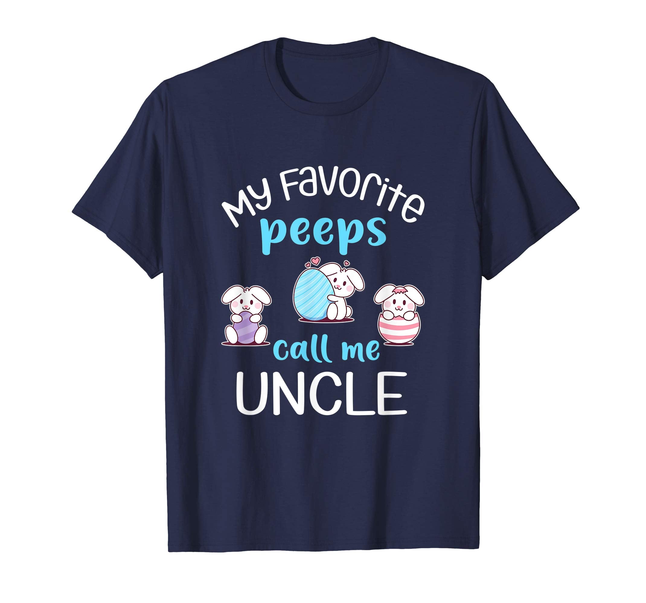 My Favorite Peeps Call Me Uncle Tshirt Happy Easter Day