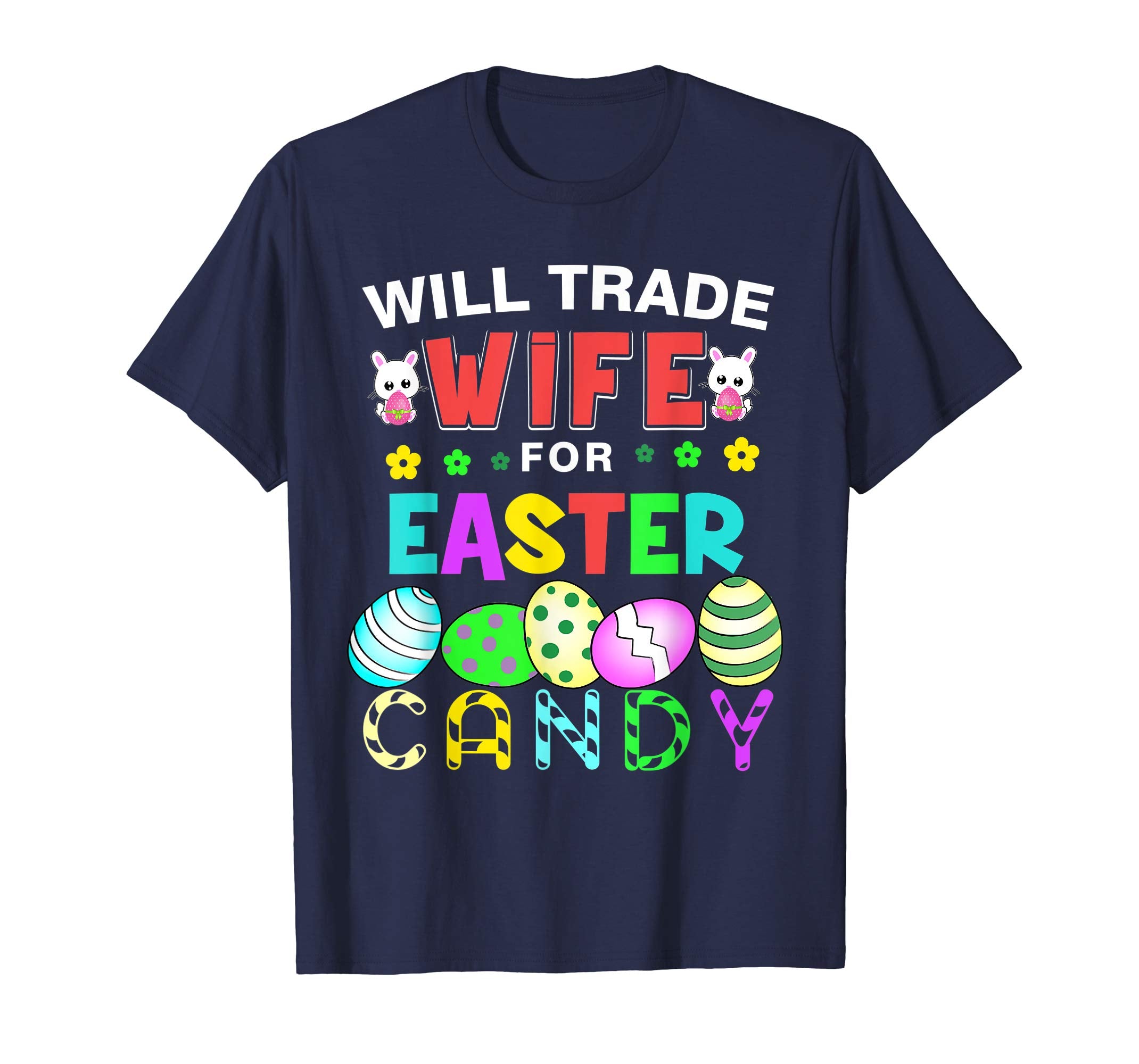 Funny Kids Easter Shirt Will Trade Wife Easter Eggs Gift