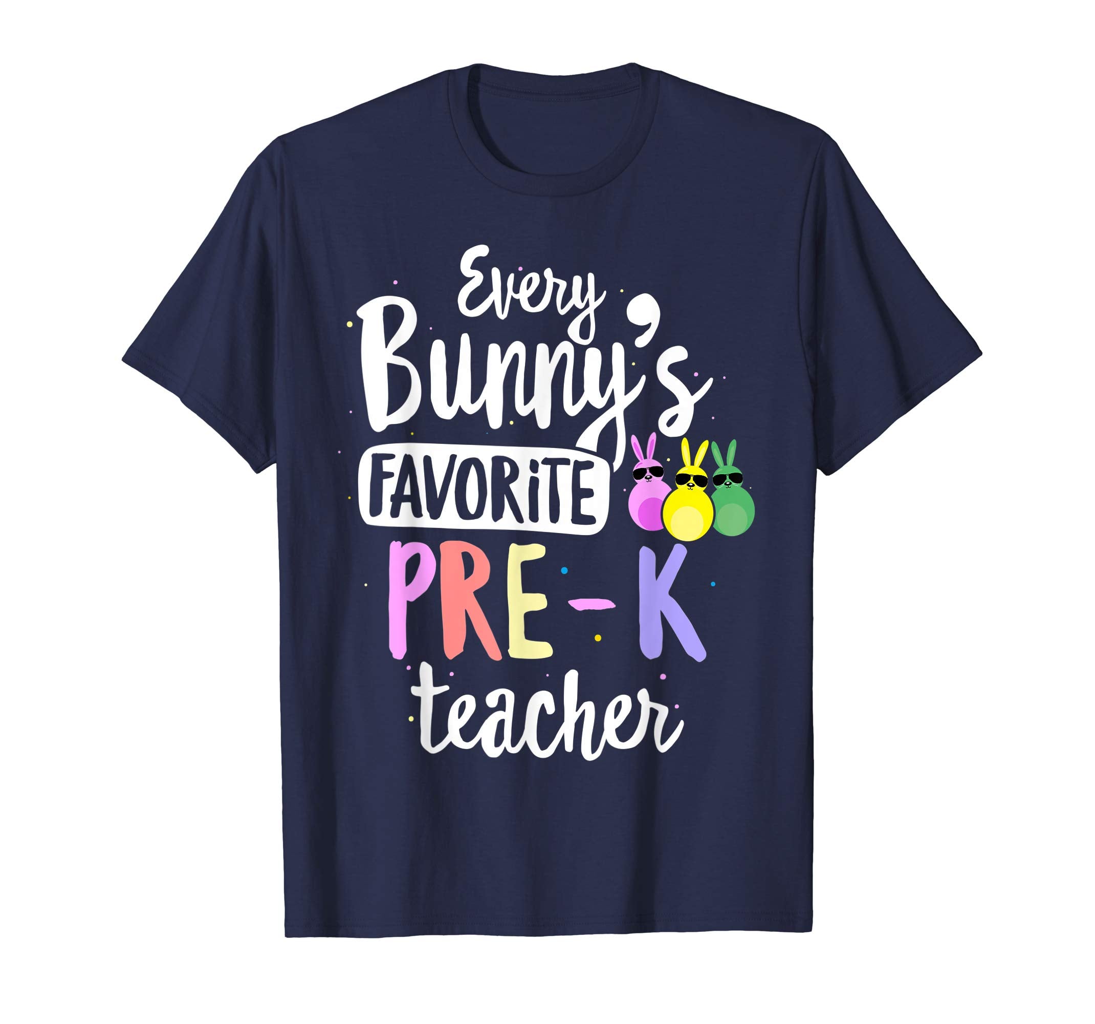 Every Bunny's Favorite Pre-K Teacher Easter Gift T-shirt