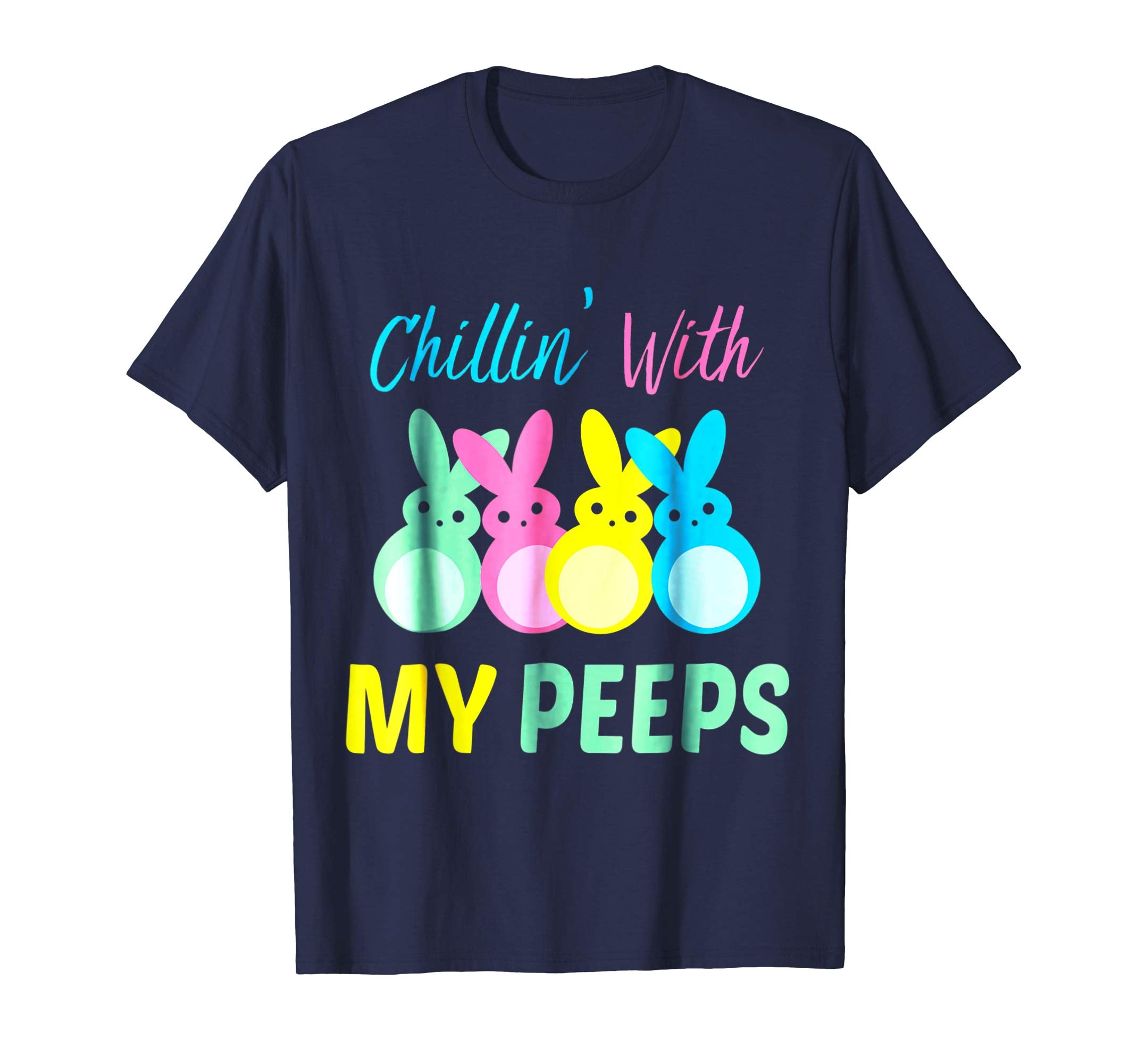 Chillin' With My Peeps Easter Bunny T-Shirt
