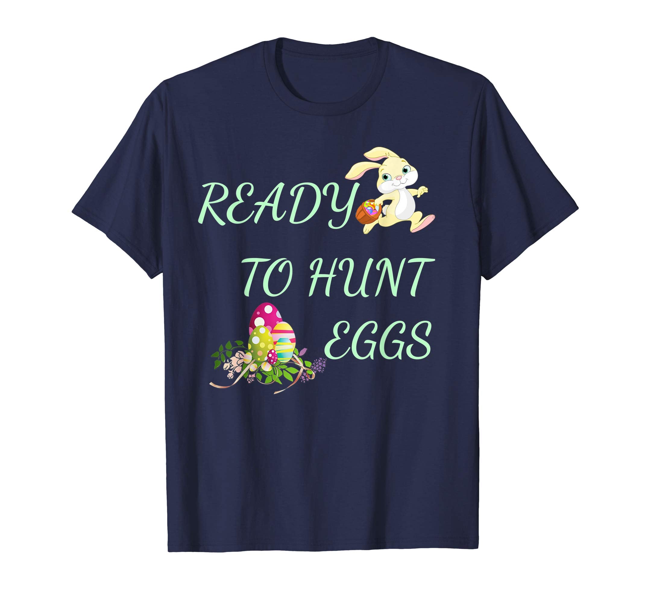 Easter Tshirt ready to hunt Eggs