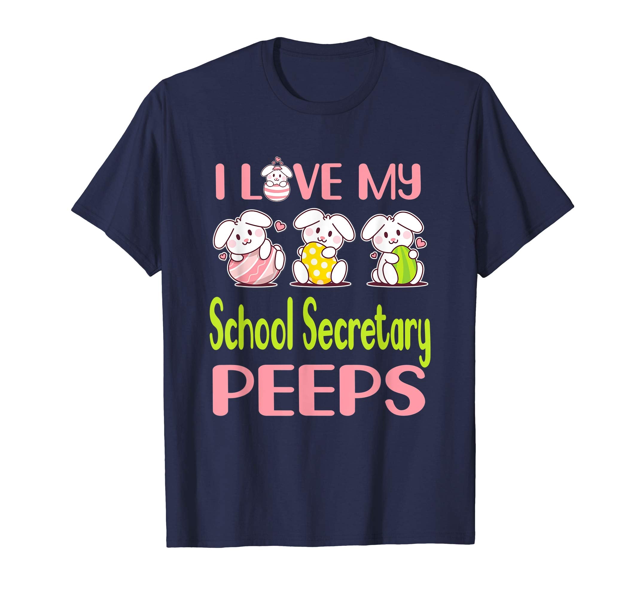 I Love My School Secretary Peeps Happy Easter Teacher Shirt