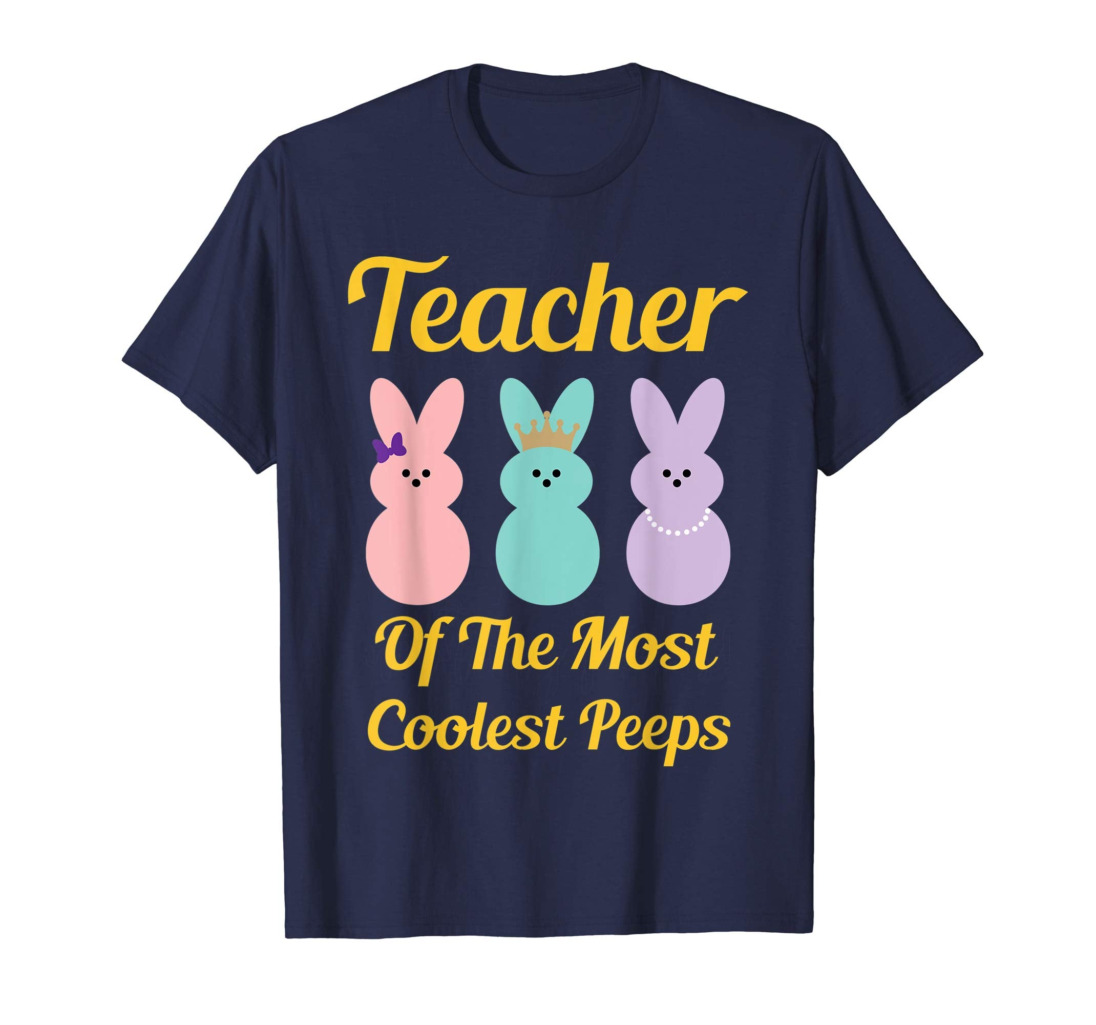 Funny Teacher of The Most Coolest Peeps Easter Gift Shirt
