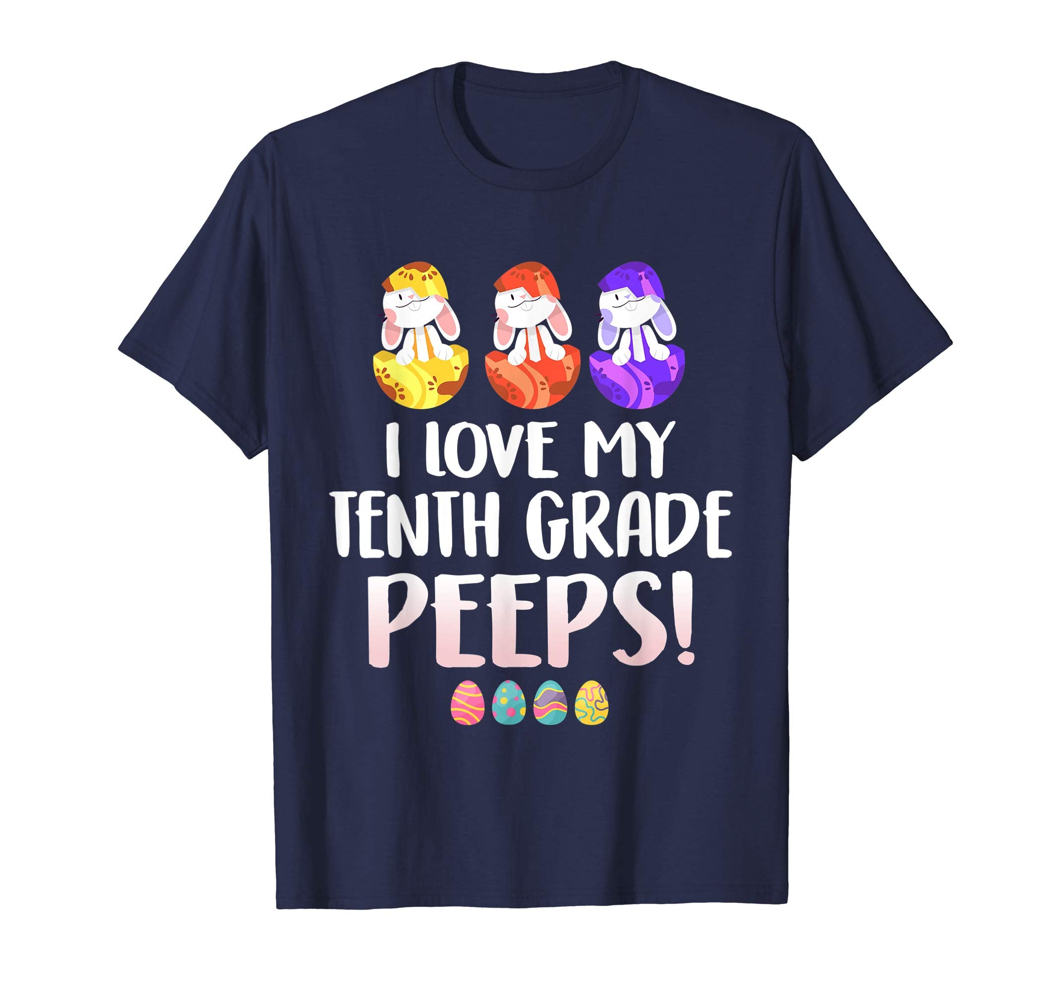 I Love My Tenth Grade Peeps Easter Day T-Shirt