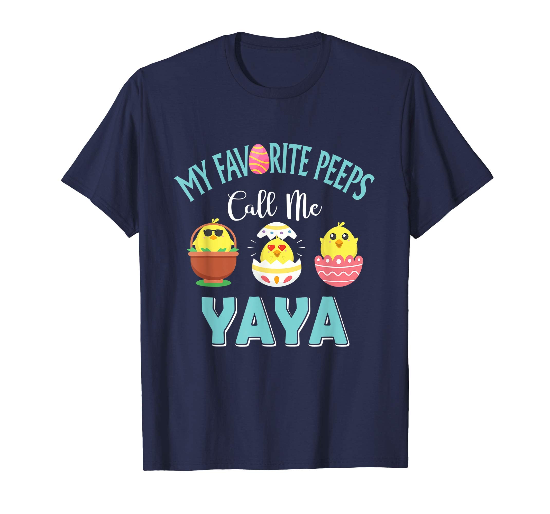 My Favorite Peeps Chicks Call Me Yaya Easter Shirt