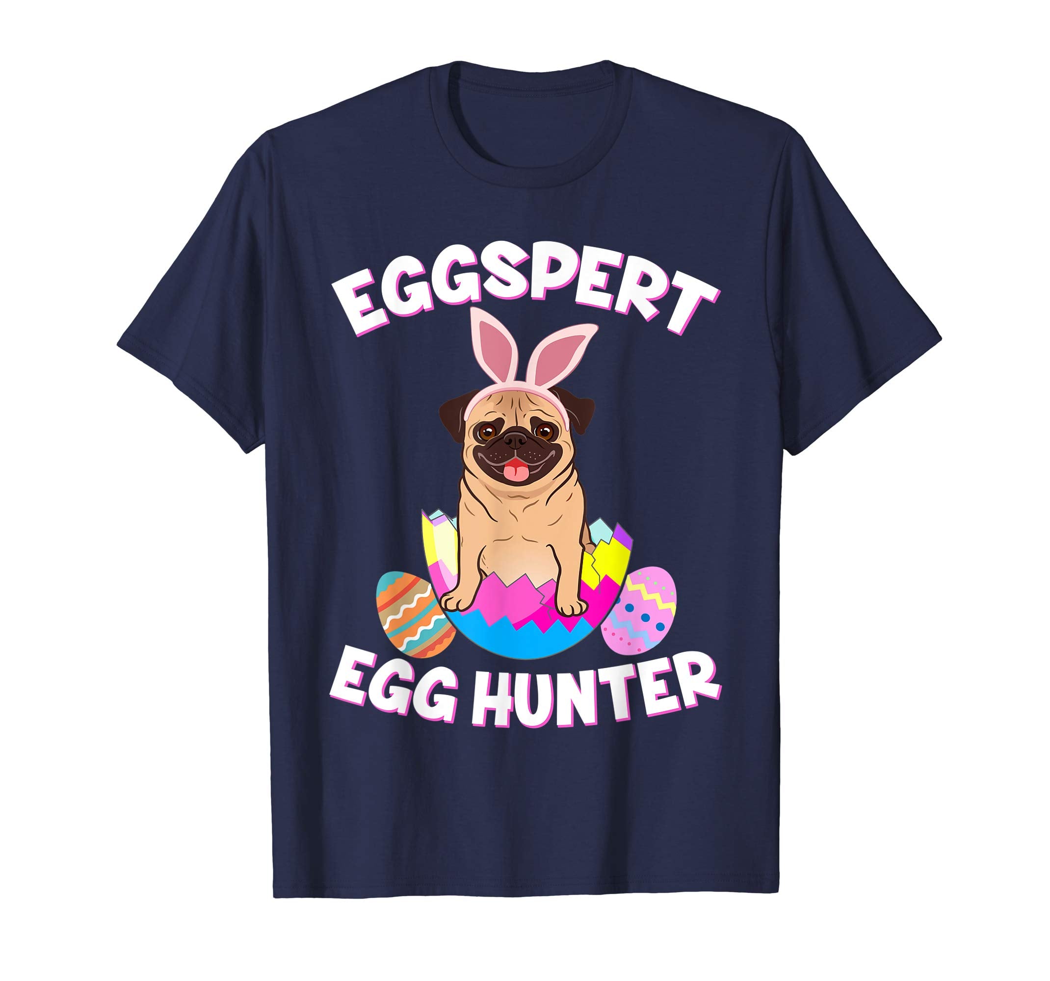 Eggspert Egg Hunter Easter Funny Pug T Shirt