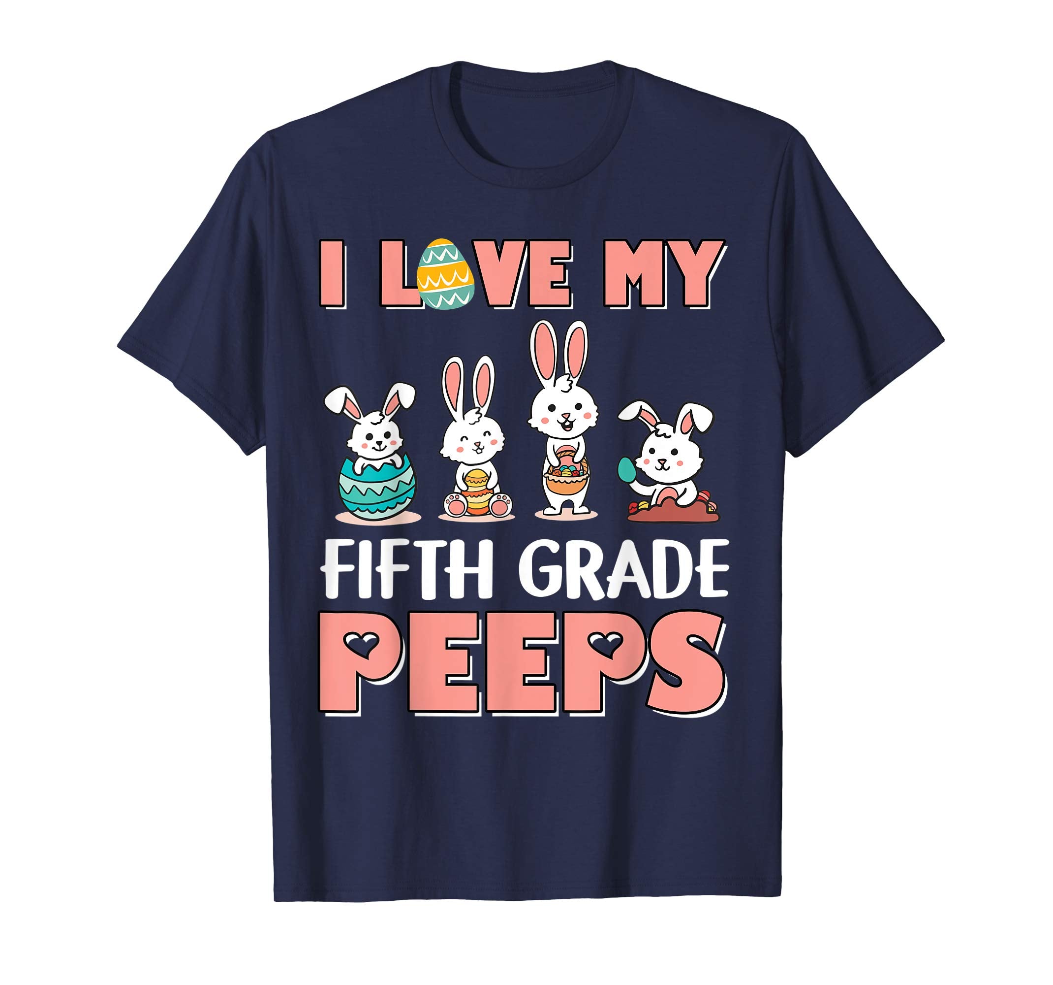 I Love My Fifth Grade Peeps Happy Easter Teacher Shirt