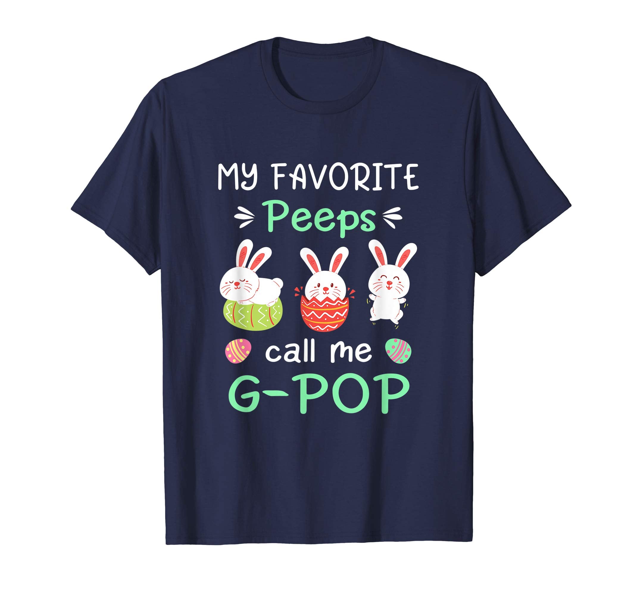 My Favorite Peeps Call Me G-Pop Shirt Happy Easter Day