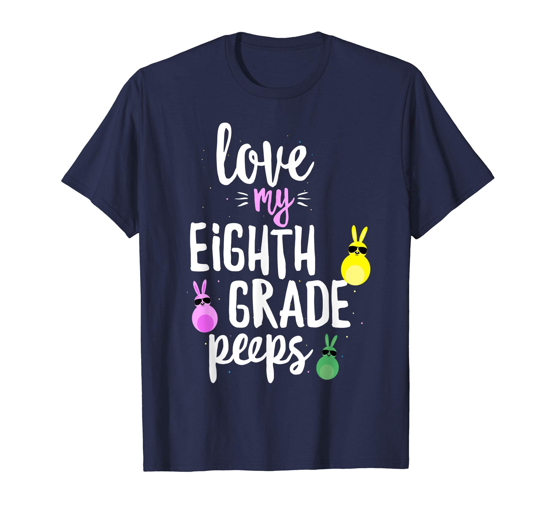 Love My Eighth Grade Peeps Easter Teacher Bunny T-shirt