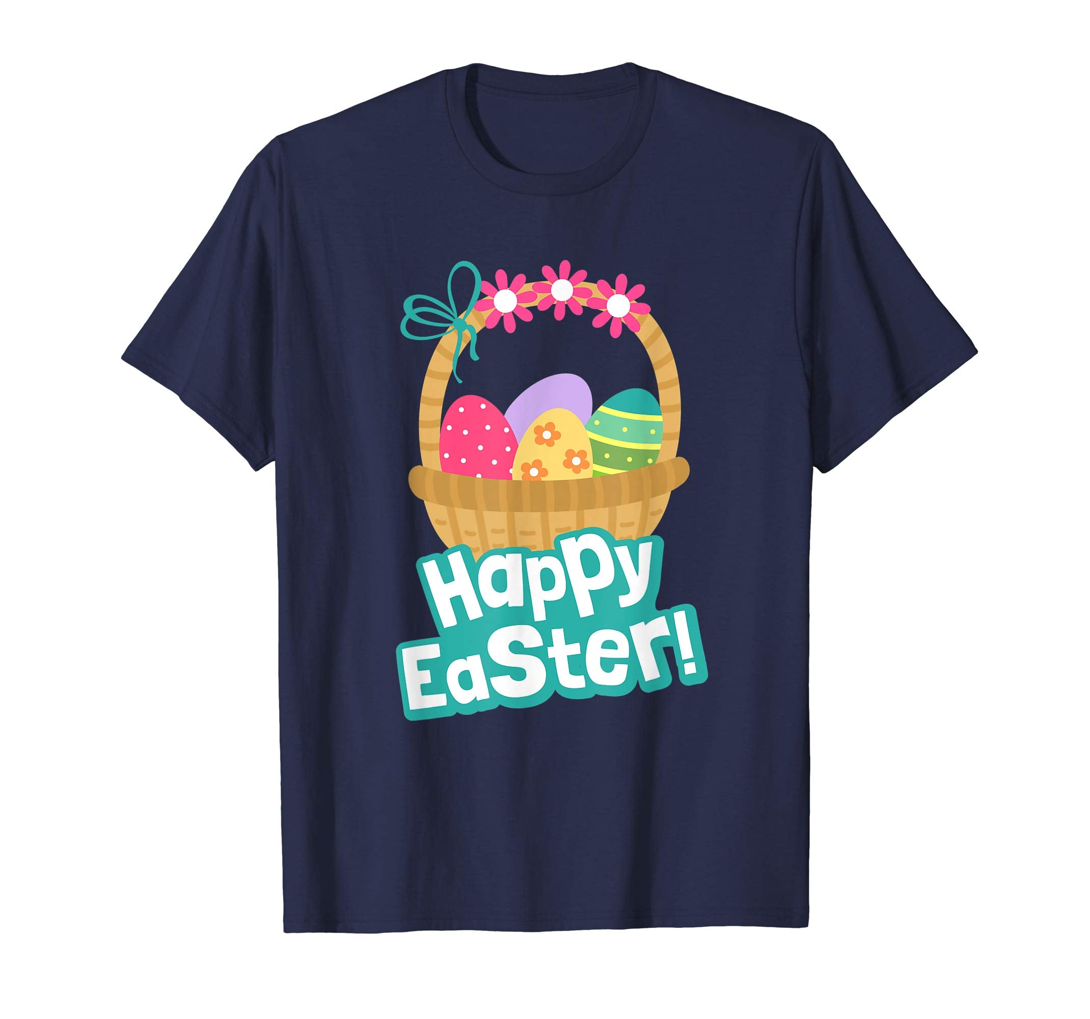 Happy Easter T Shirt A Basket Of Easter Eggs With Flowers