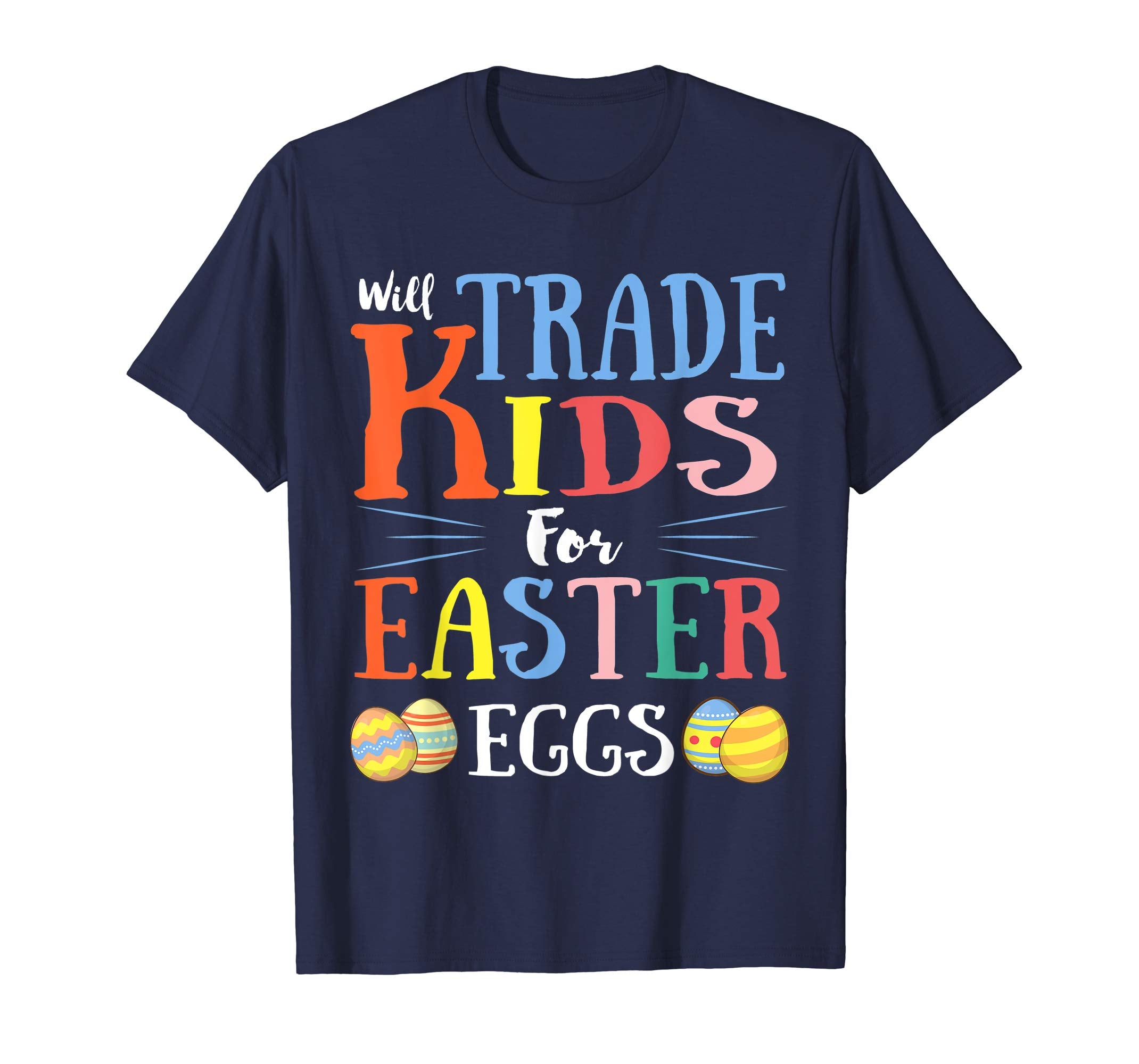 Will Trade Kids Easter Eggs Gift. Funny Kids Easter Shirt