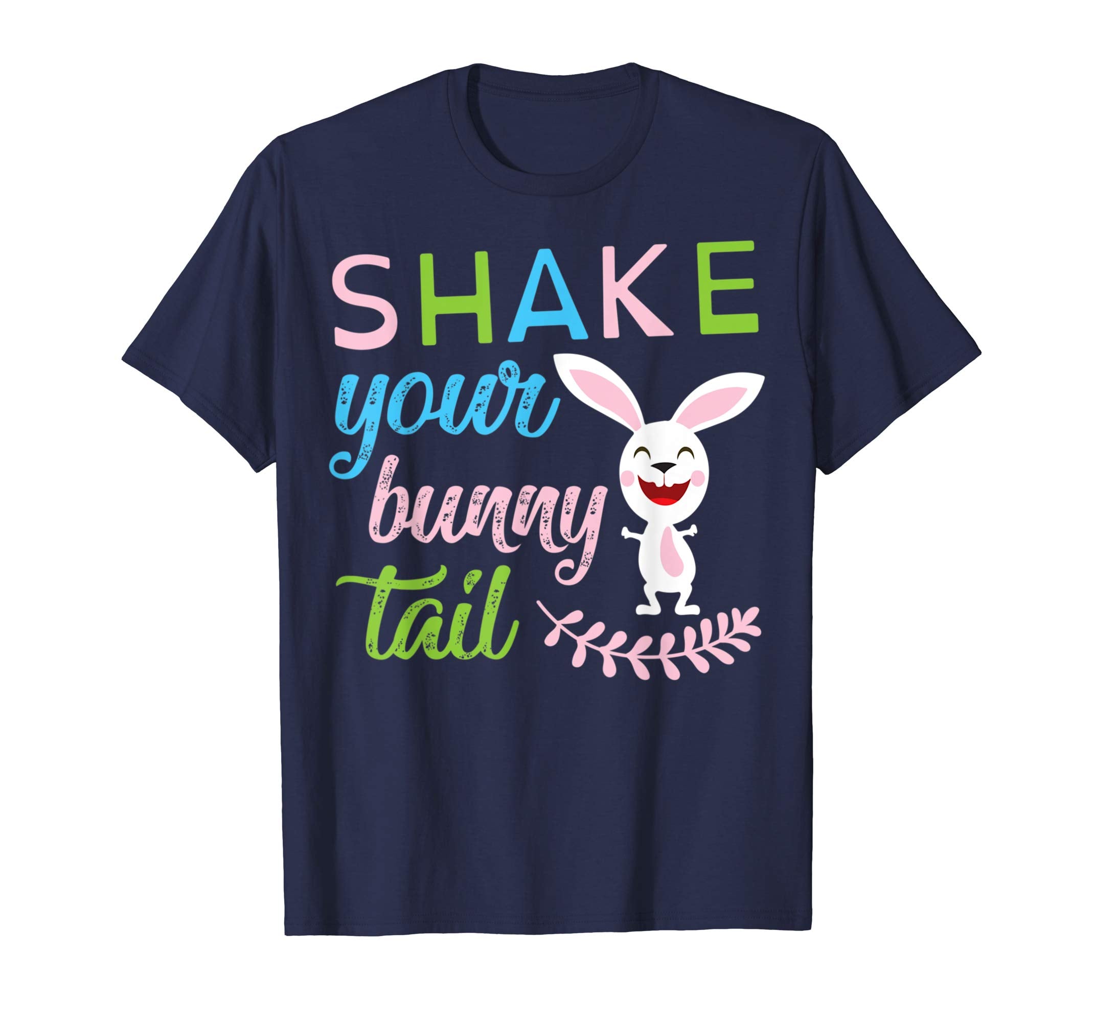Smile Bunny Rabbit Shake Your Bunny Tail Easter Day Shirt