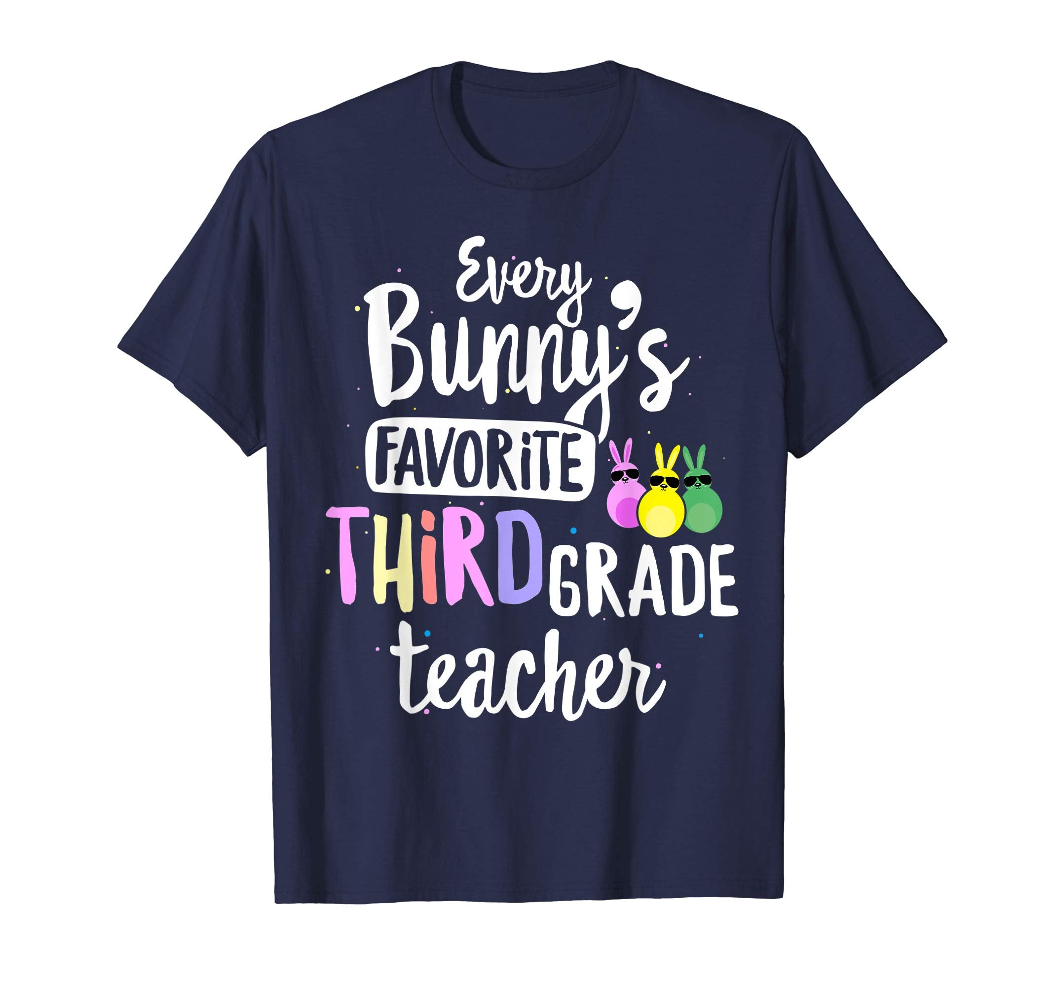 Every Bunny's Favorite 3rd Grade Teacher Easter Gift T-shirt