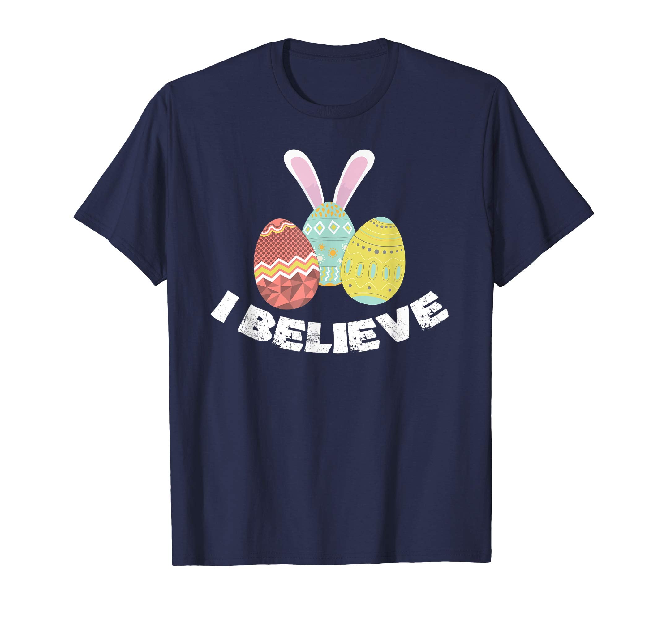 I Belive Shirts Funny Cute Bunny Egg Easter Day T Shirt Gift