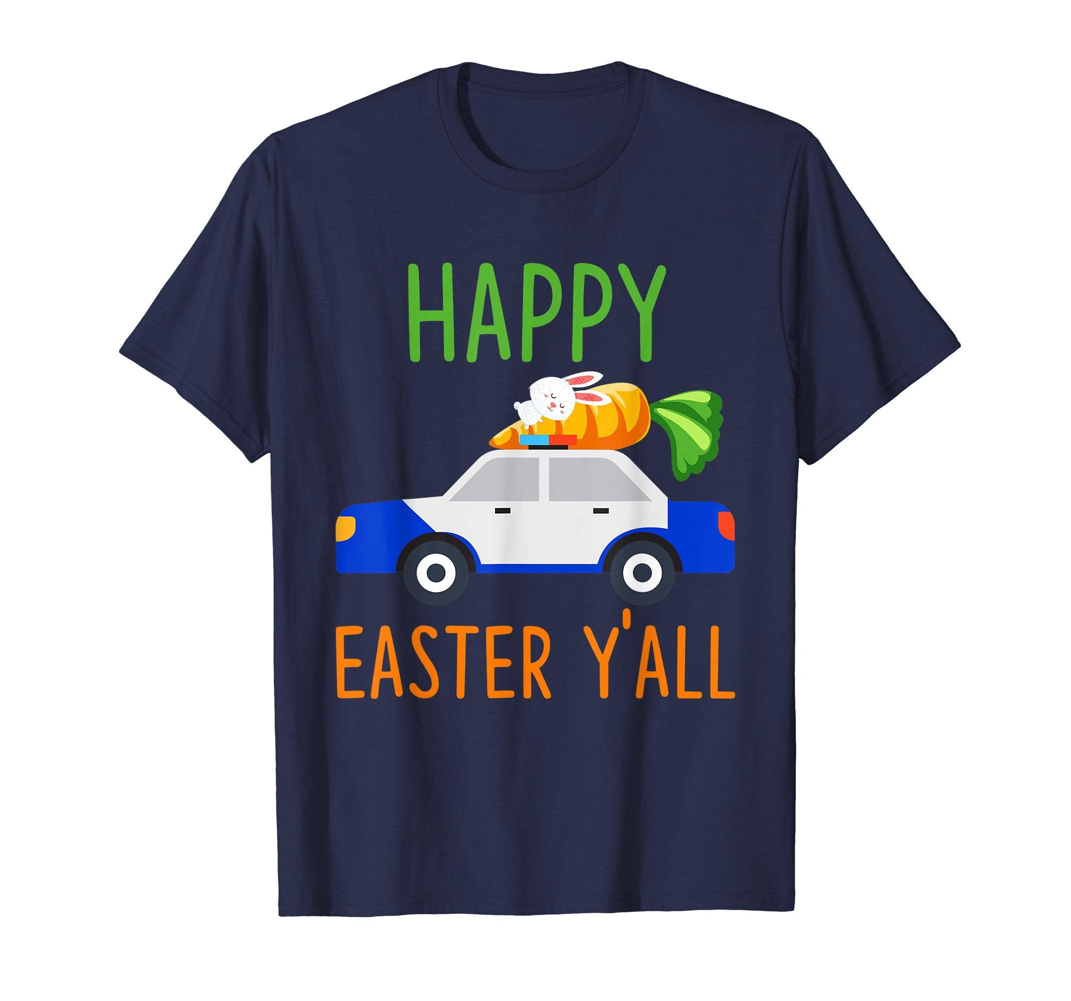 Police-Car Happy-Easter-Y'all T-shirt Hunting-Season-Egg